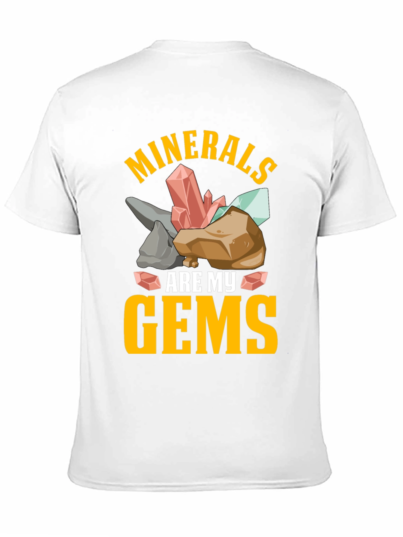 Minerals Are My Gems Graphic T-Shirt