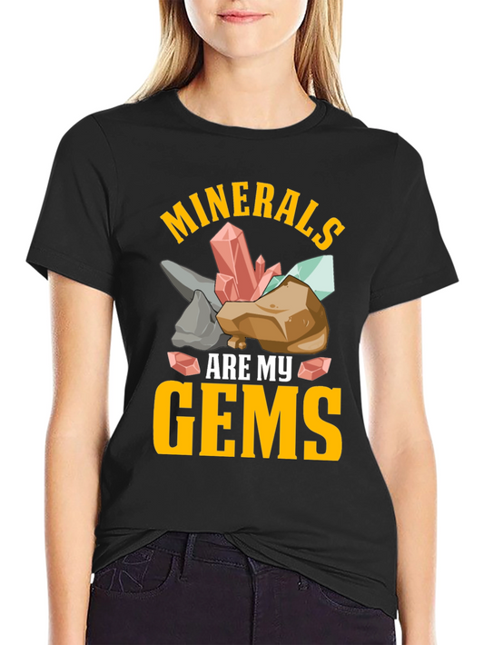 Minerals Are My Gems Graphic T-Shirt