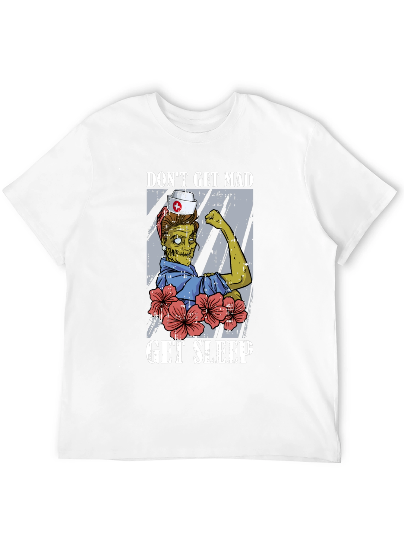 Dont Get Mad Get Sleep T-Shirt
