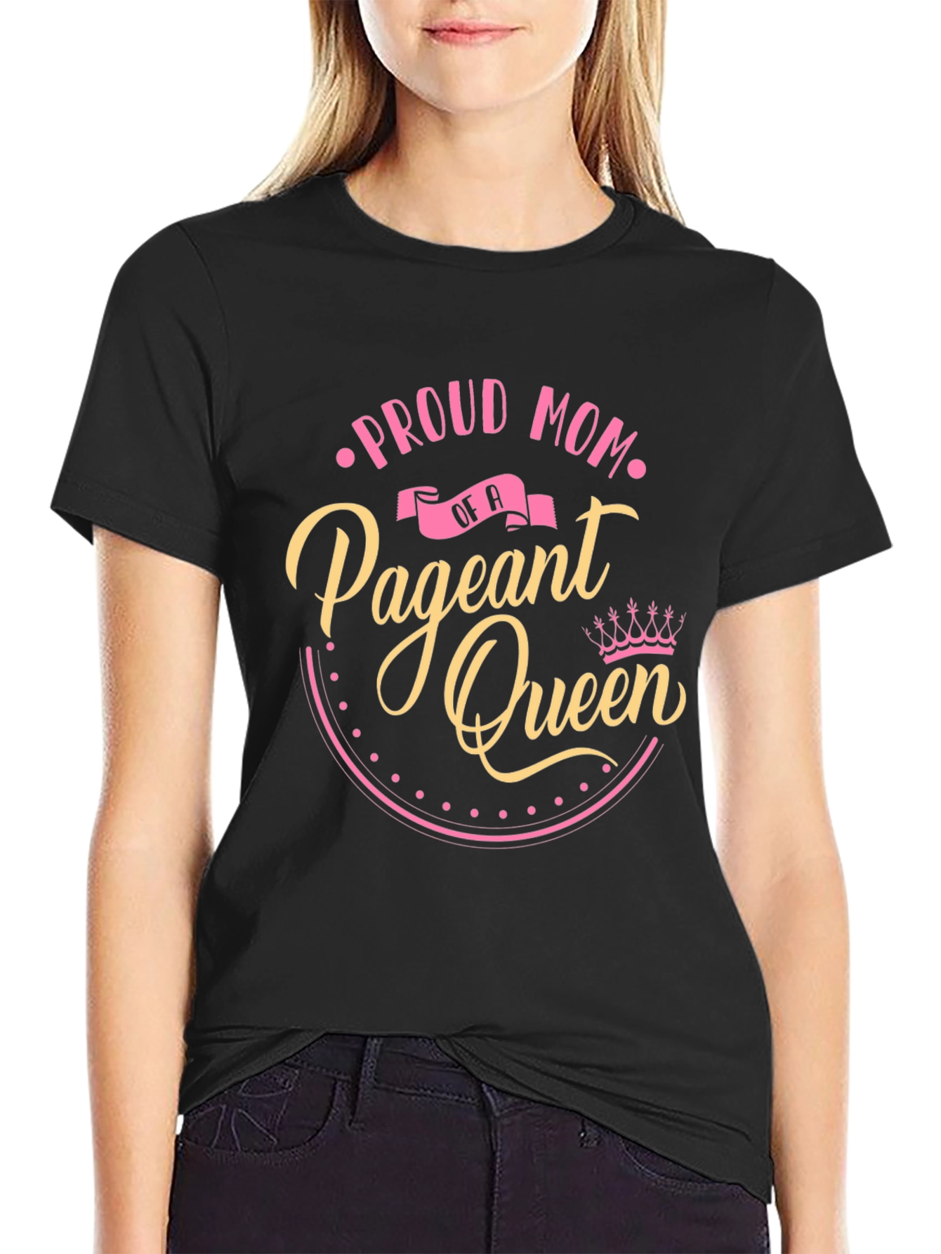 Proud Mom of a Pageant Queen Black T-Shirt
