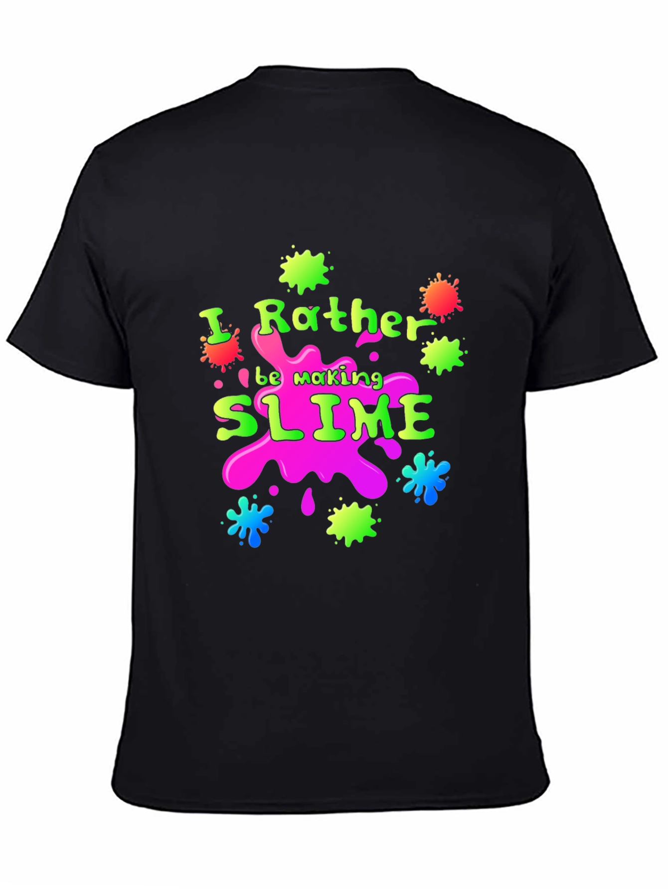 Id Rather Be Making Slime T-Shirt