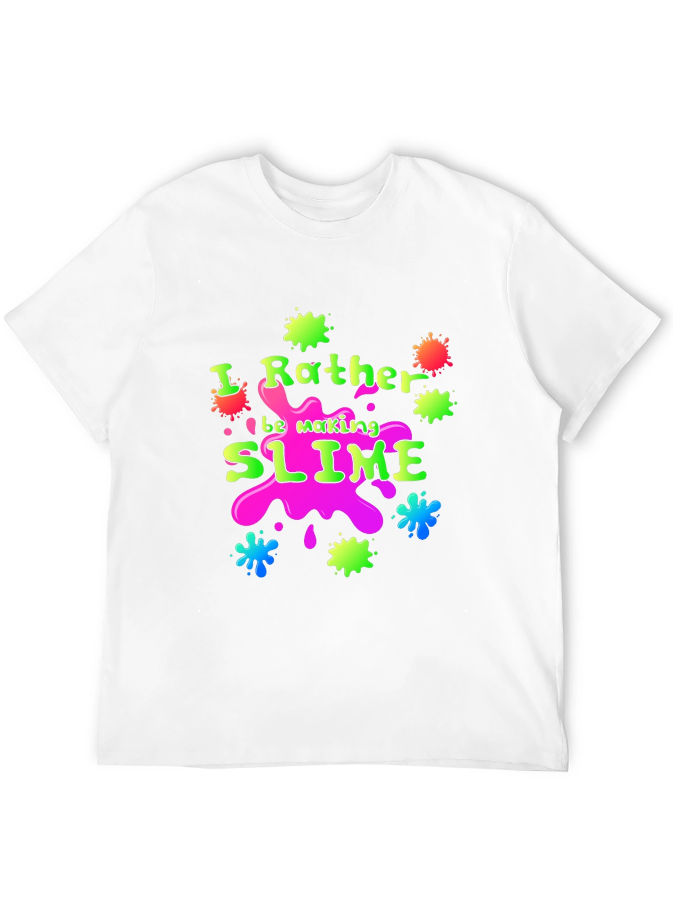 Id Rather Be Making Slime T-Shirt