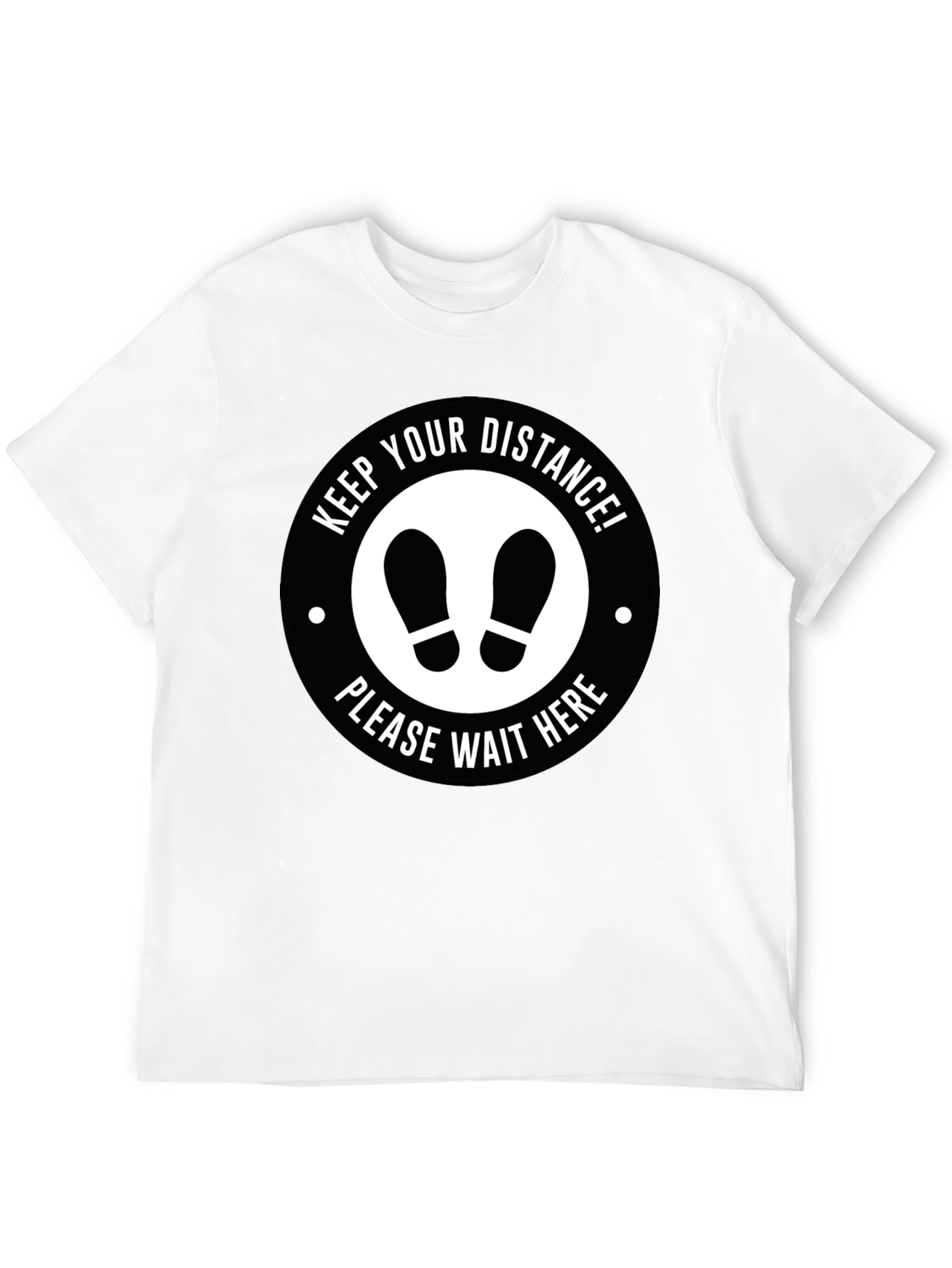 Social Distance T-Shirt - Keep Your Distance Wait Here
