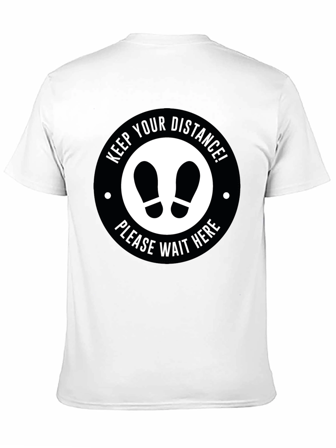 Social Distance T-Shirt - Keep Your Distance Wait Here