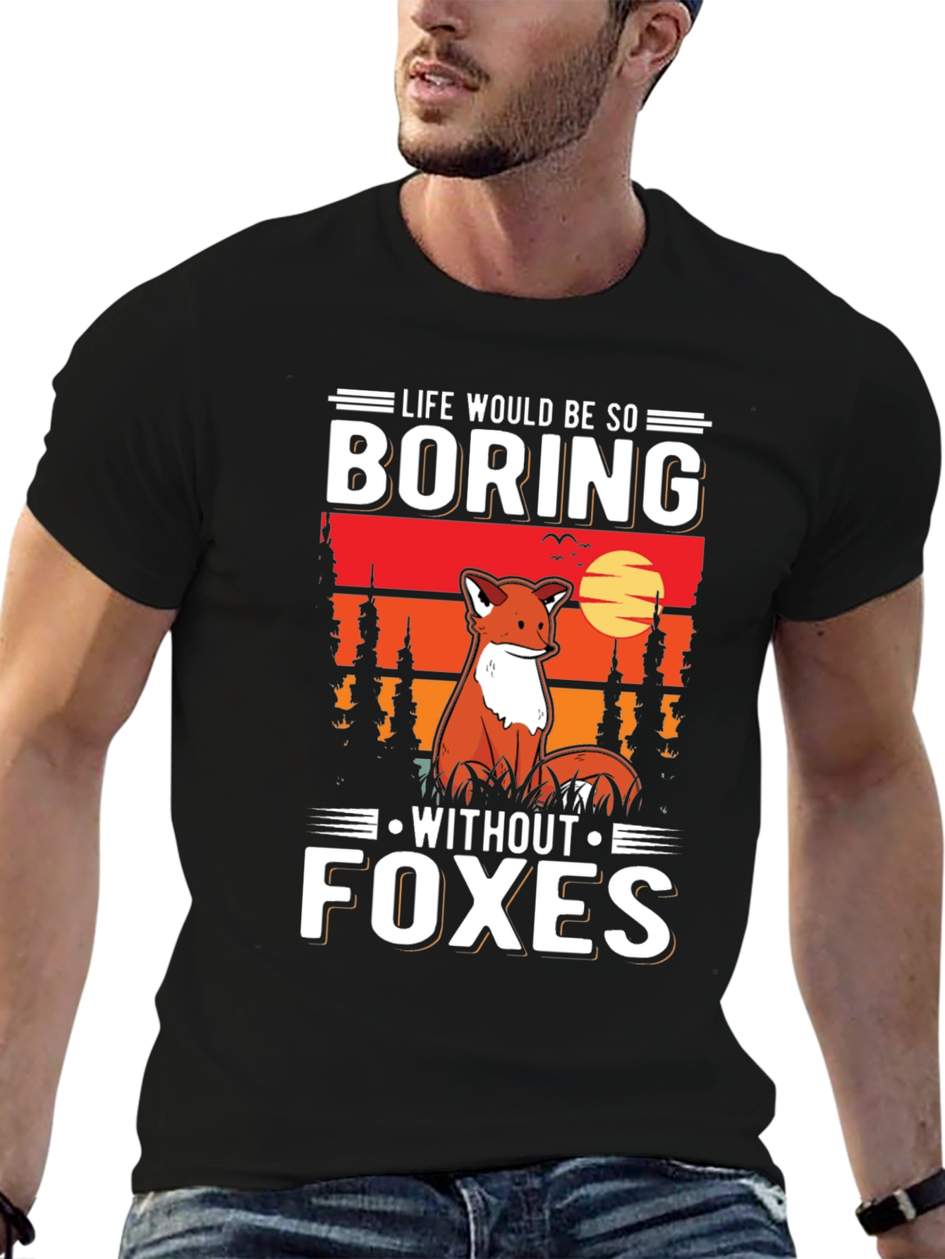 Life Would Be So Boring Without Foxes T-Shirt