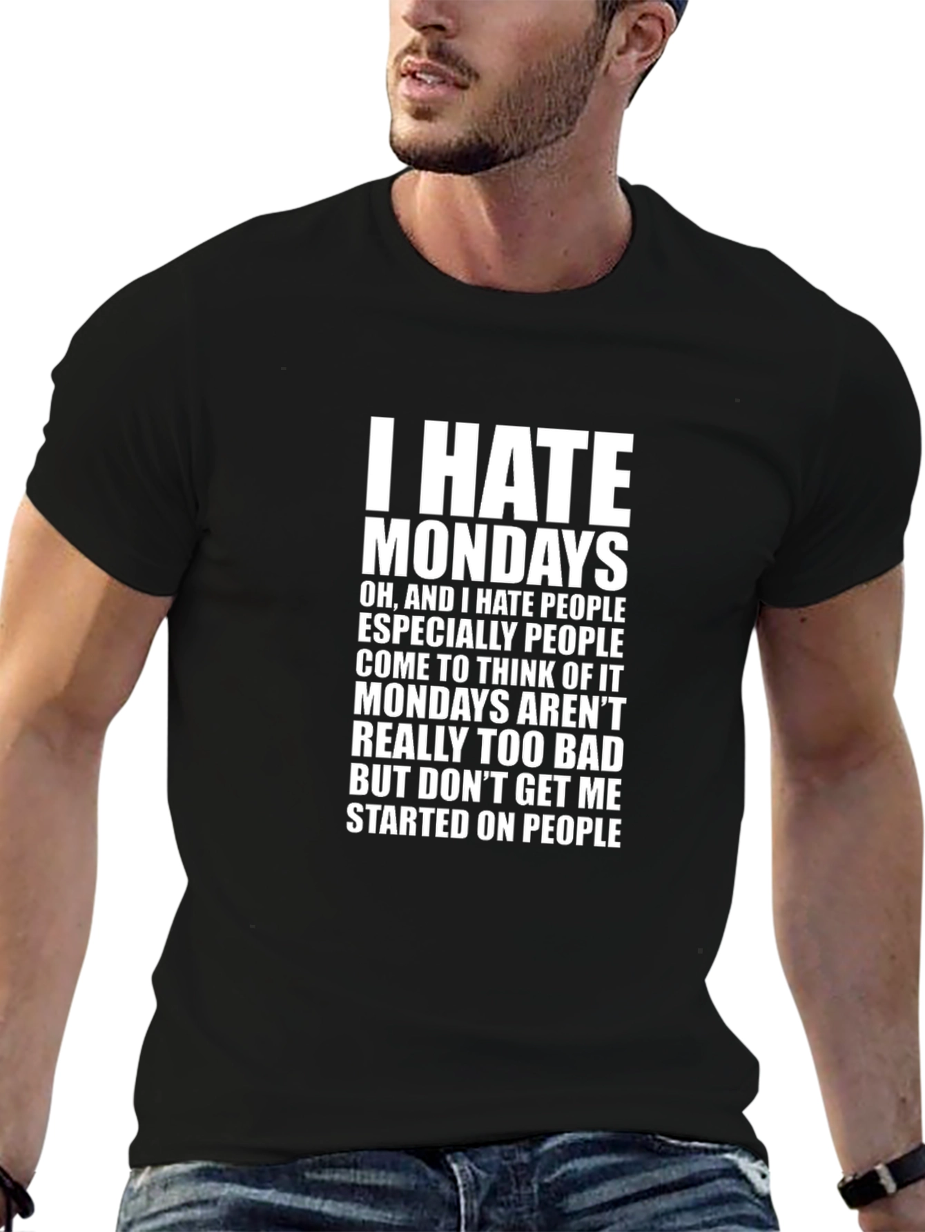 I Hate Mondays Funny Slogan T-Shirt