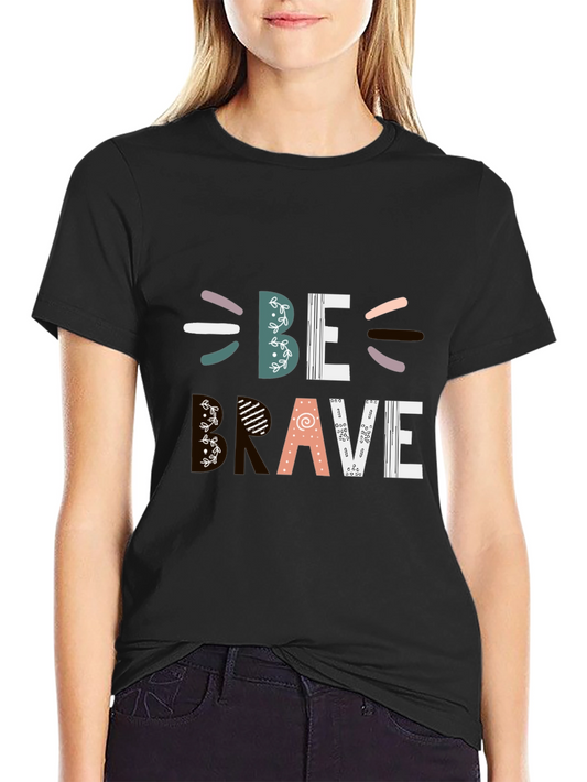 Be Brave Graphic Tee - Stylish Mens T-Shirt