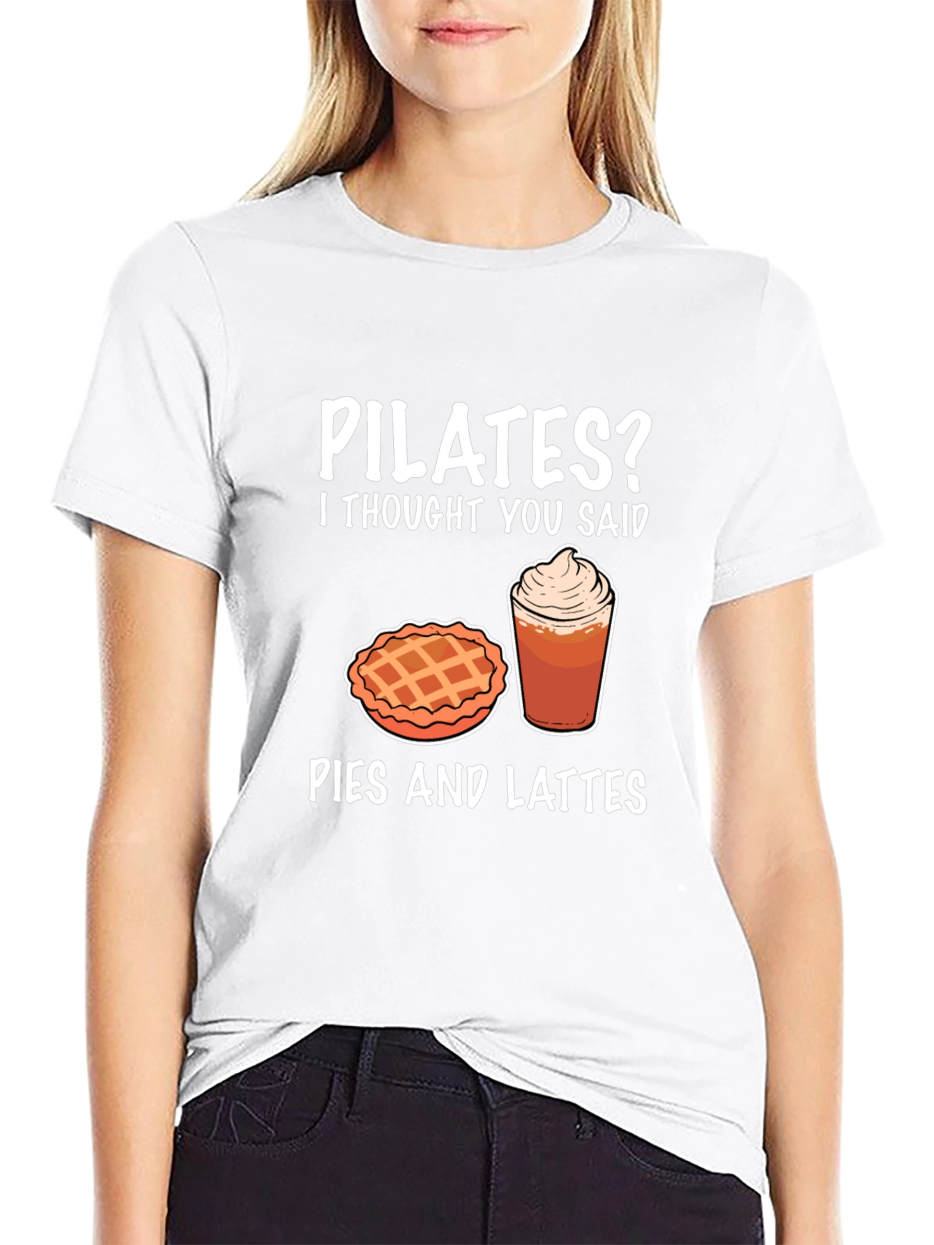 Pilates? Pies and Lattes Funny T-Shirt
