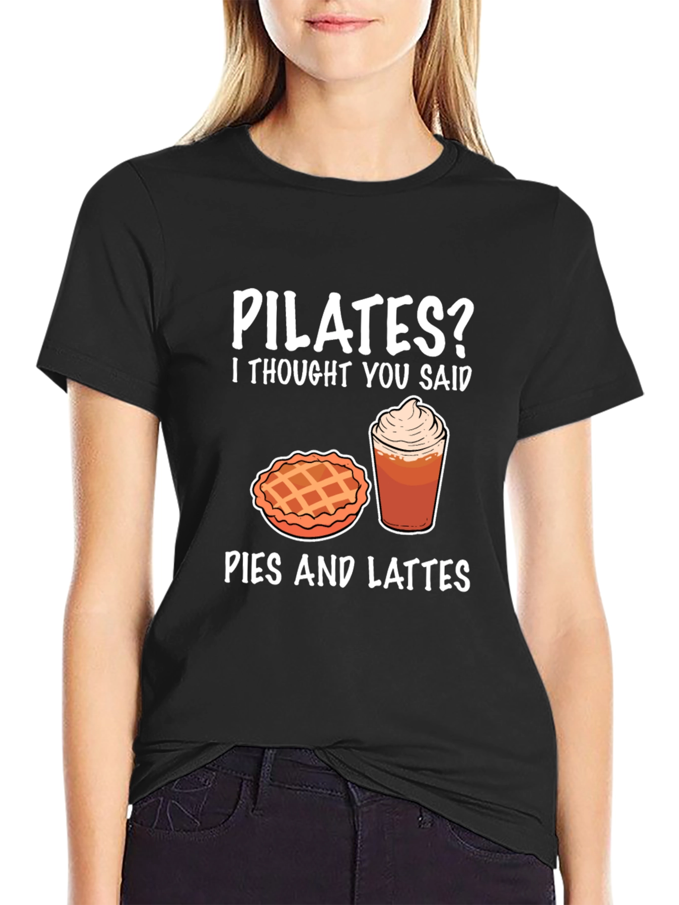 Pilates? Pies and Lattes Funny T-Shirt