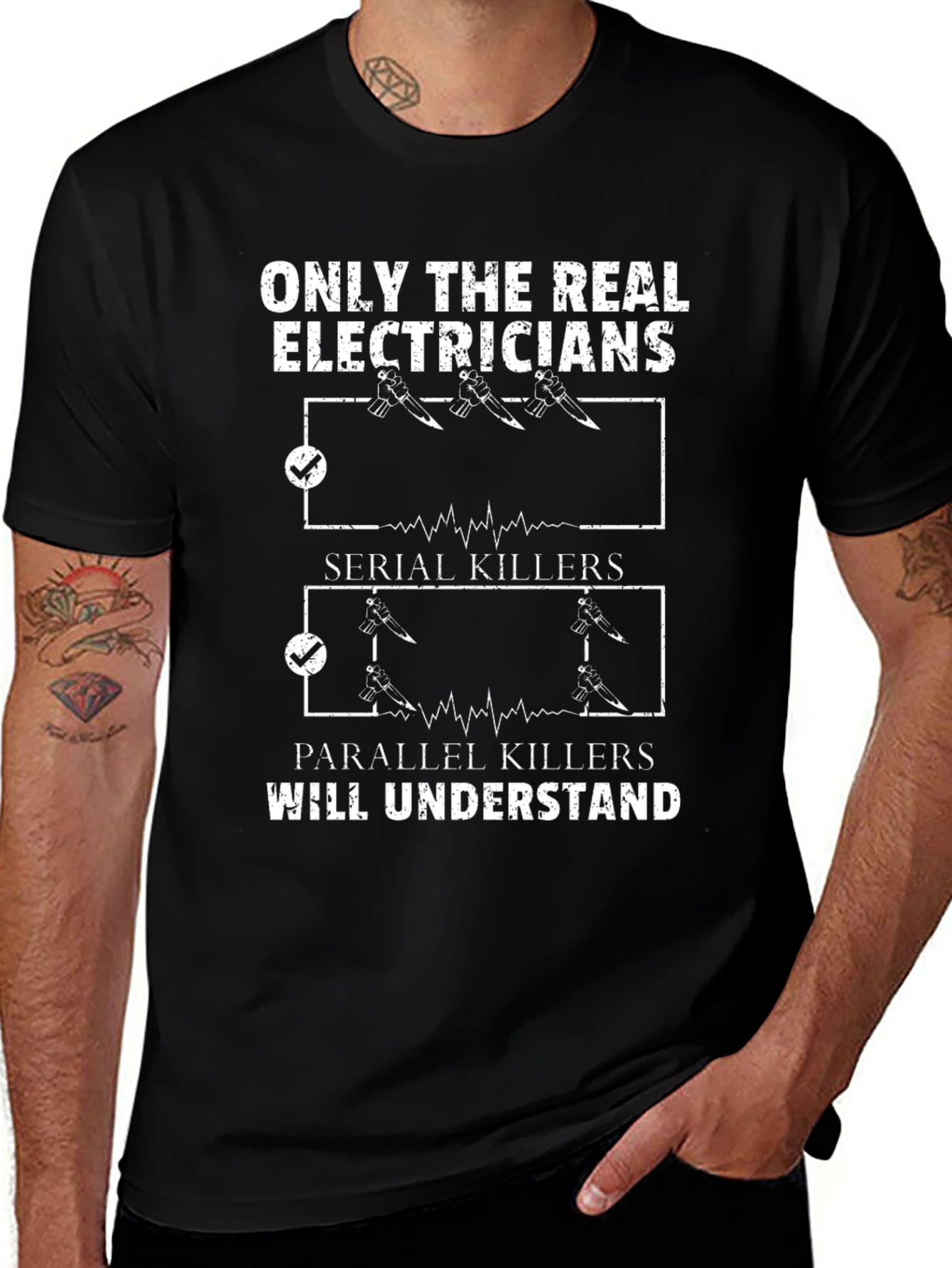 Electrician Humor T-Shirt - Serial & Parallel Killers