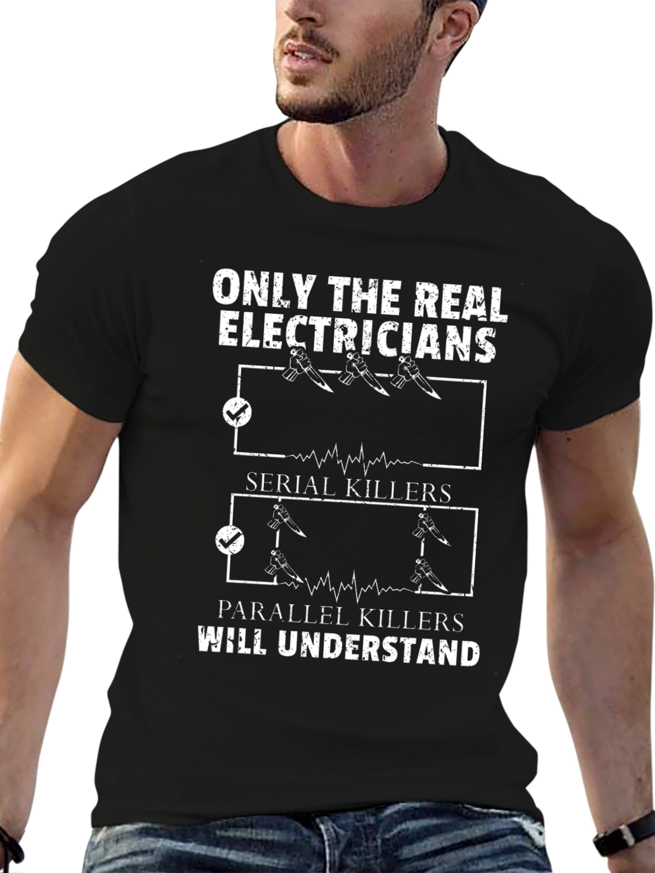 Electrician Humor T-Shirt - Serial & Parallel Killers