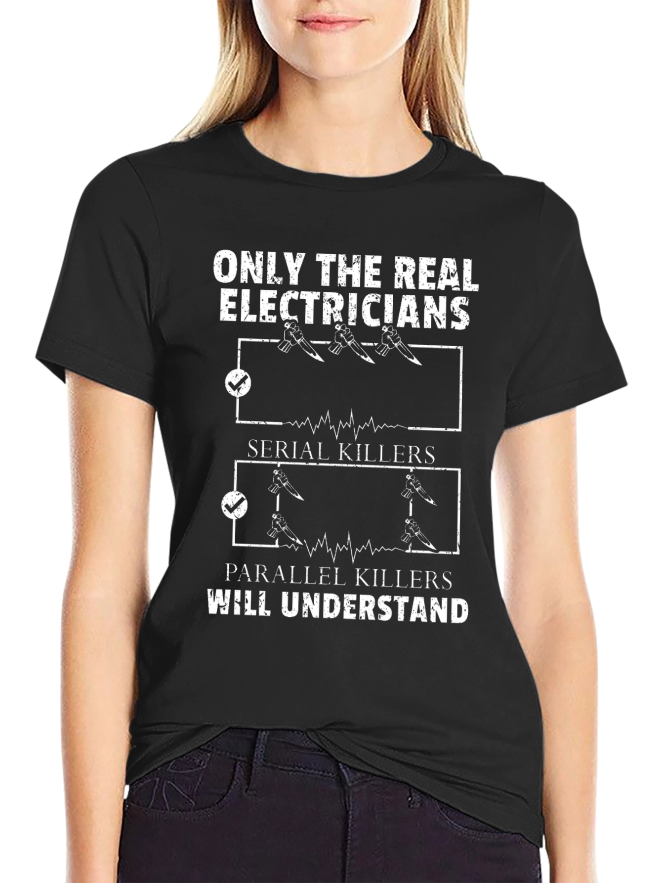 Electrician Humor T-Shirt - Serial & Parallel Killers