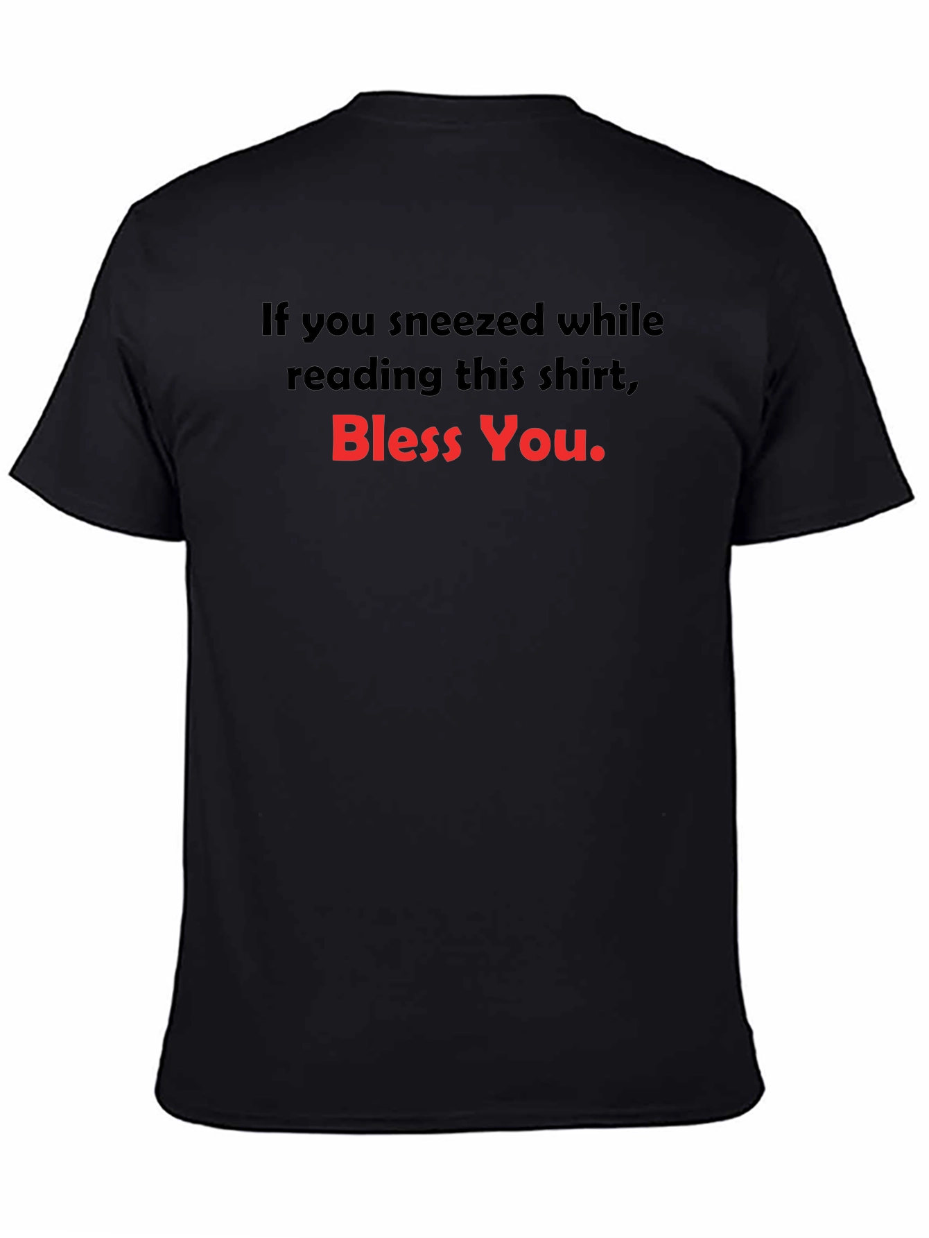 Bless You T-Shirt - Funny Sneeze Shirt