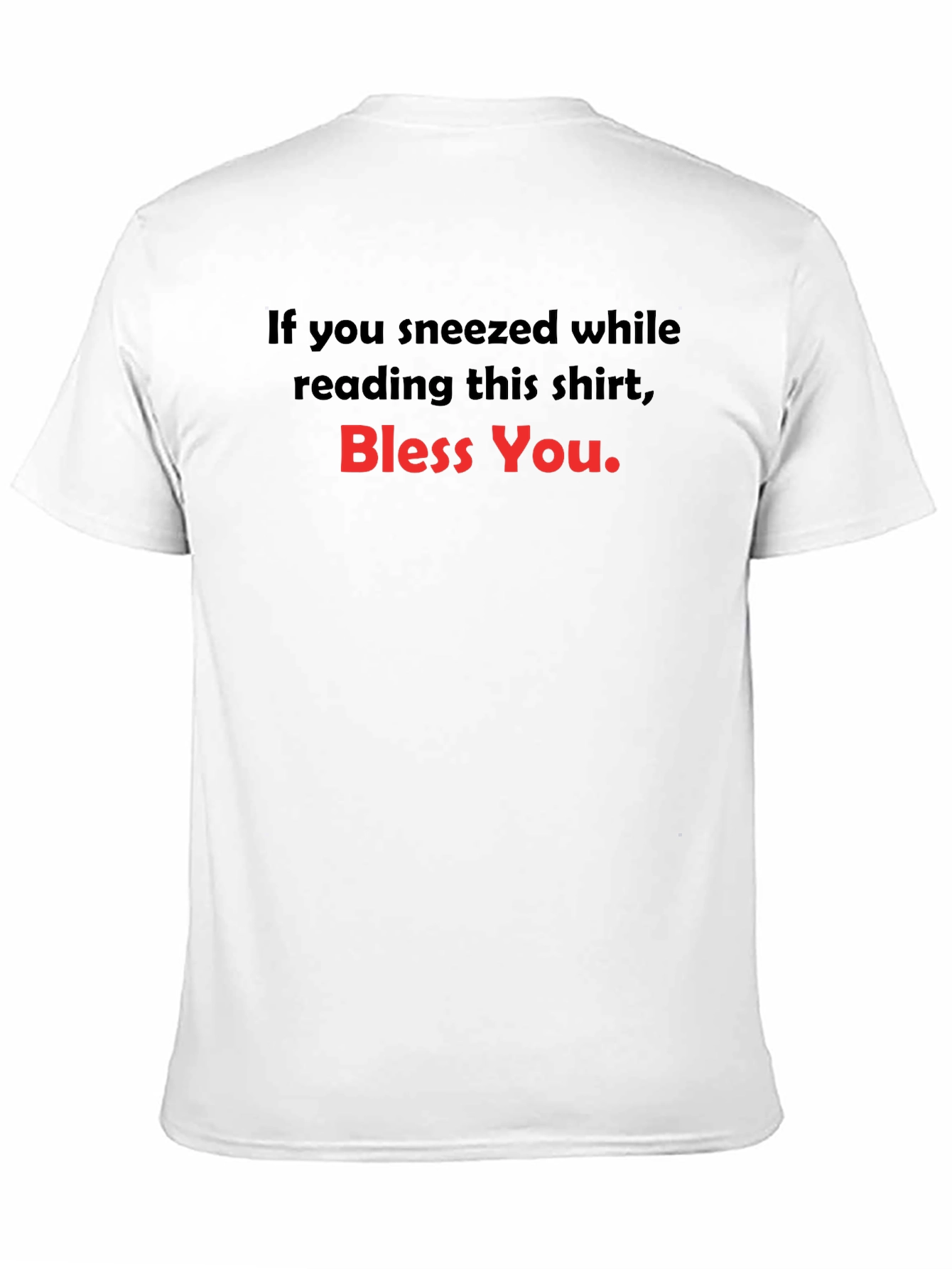 Bless You T-Shirt - Funny Sneeze Shirt