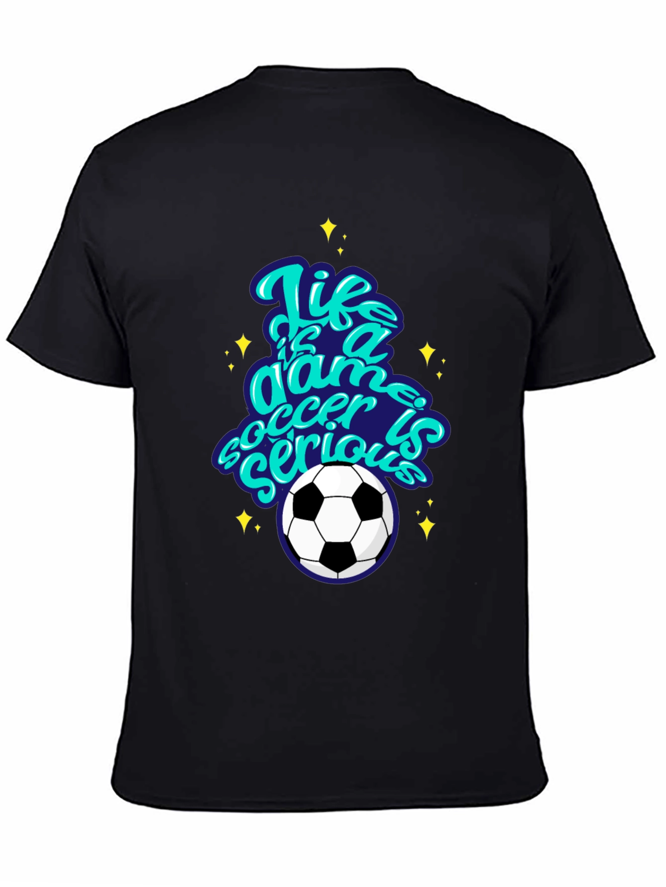 Life Is A Game Soccer T-Shirt