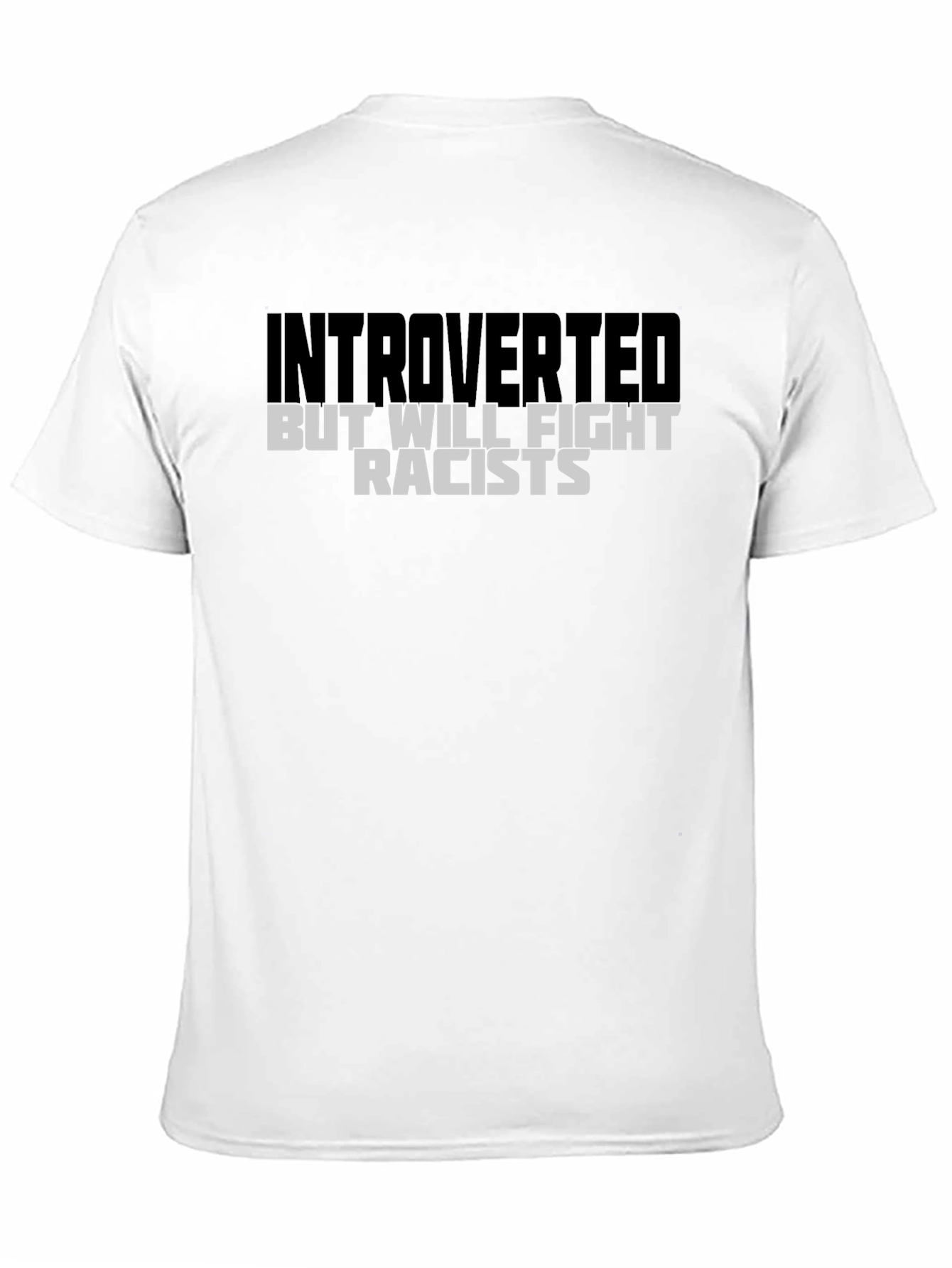 Introverted But Will Fight Racists Black T-Shirt