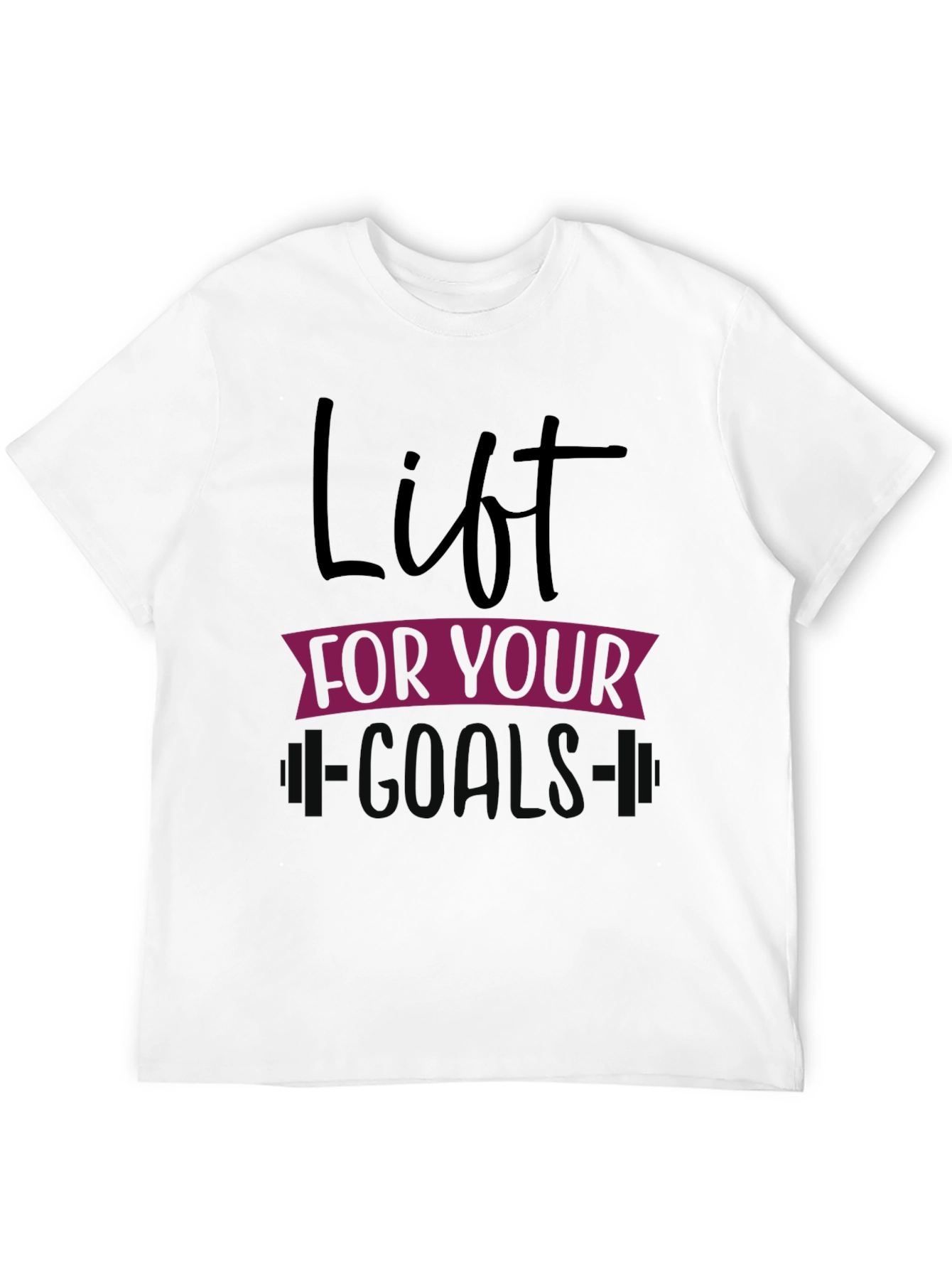 Lift for Your Goals Graphic T-Shirt