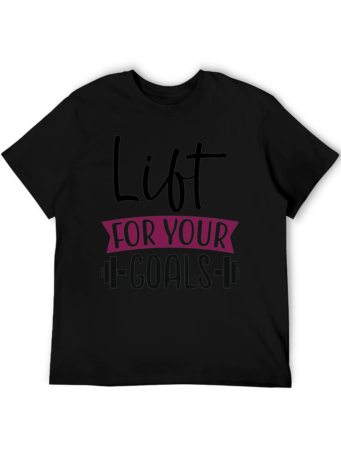 Lift for Your Goals Graphic T-Shirt