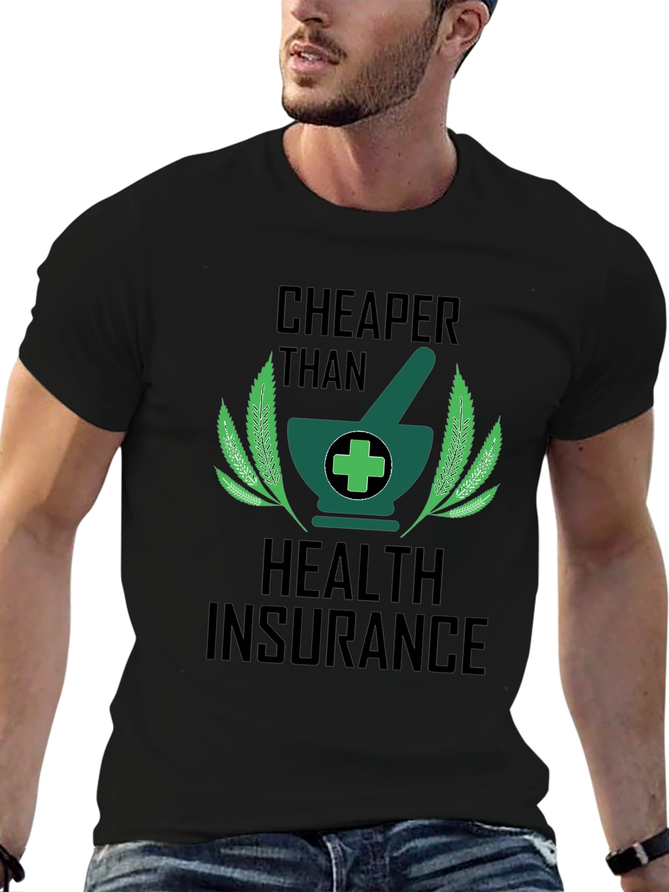Cheaper Than Health Insurance Graphic Tee