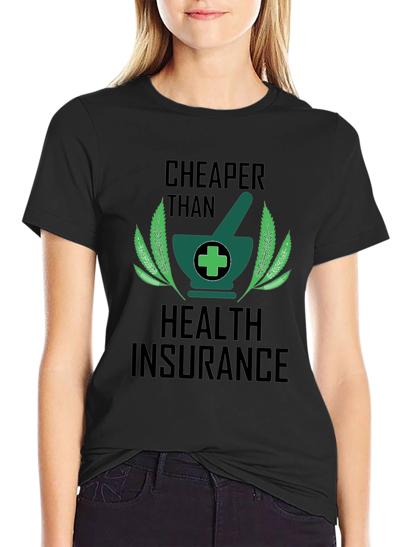 Cheaper Than Health Insurance Graphic Tee