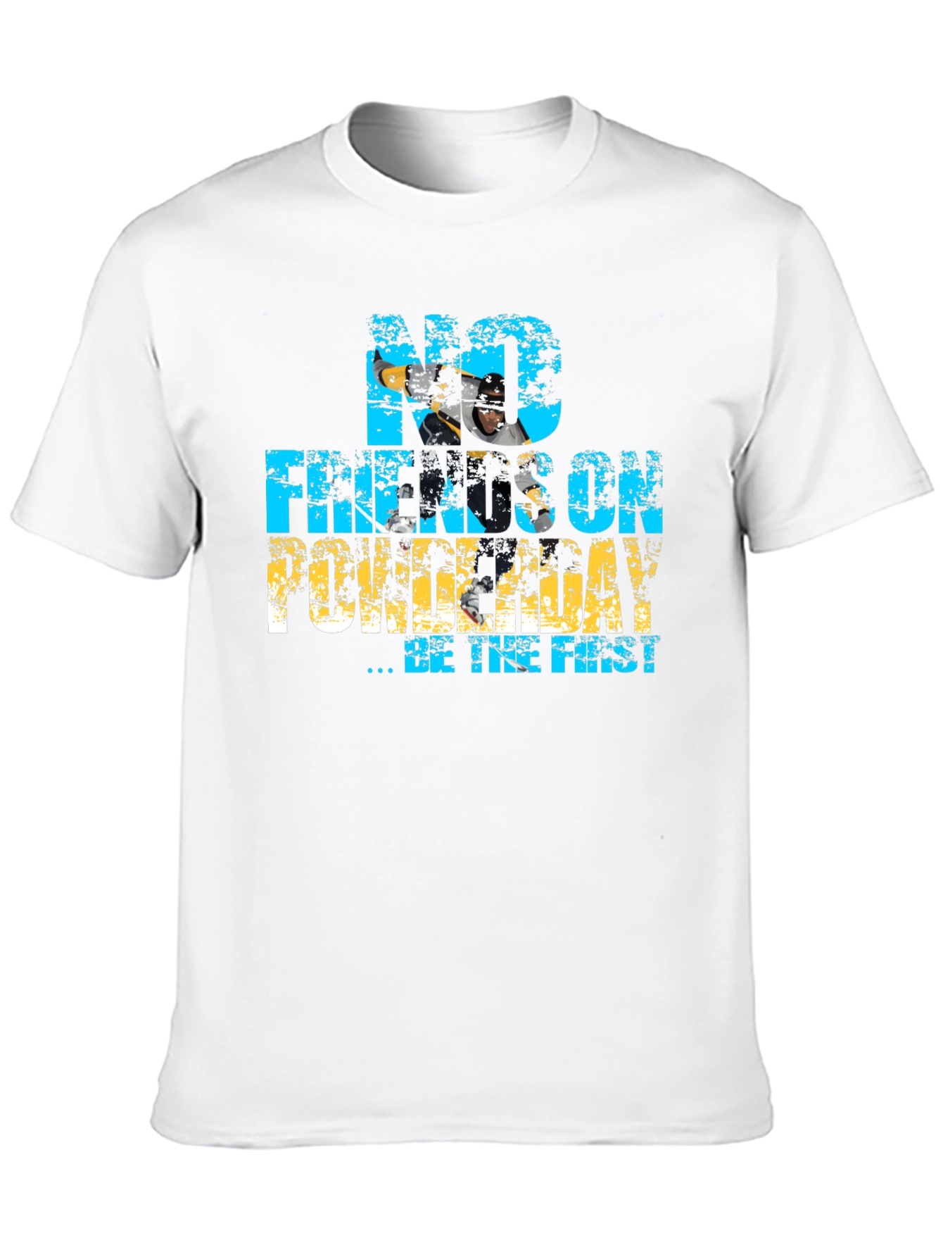 No Freakin On Powderday T-Shirt