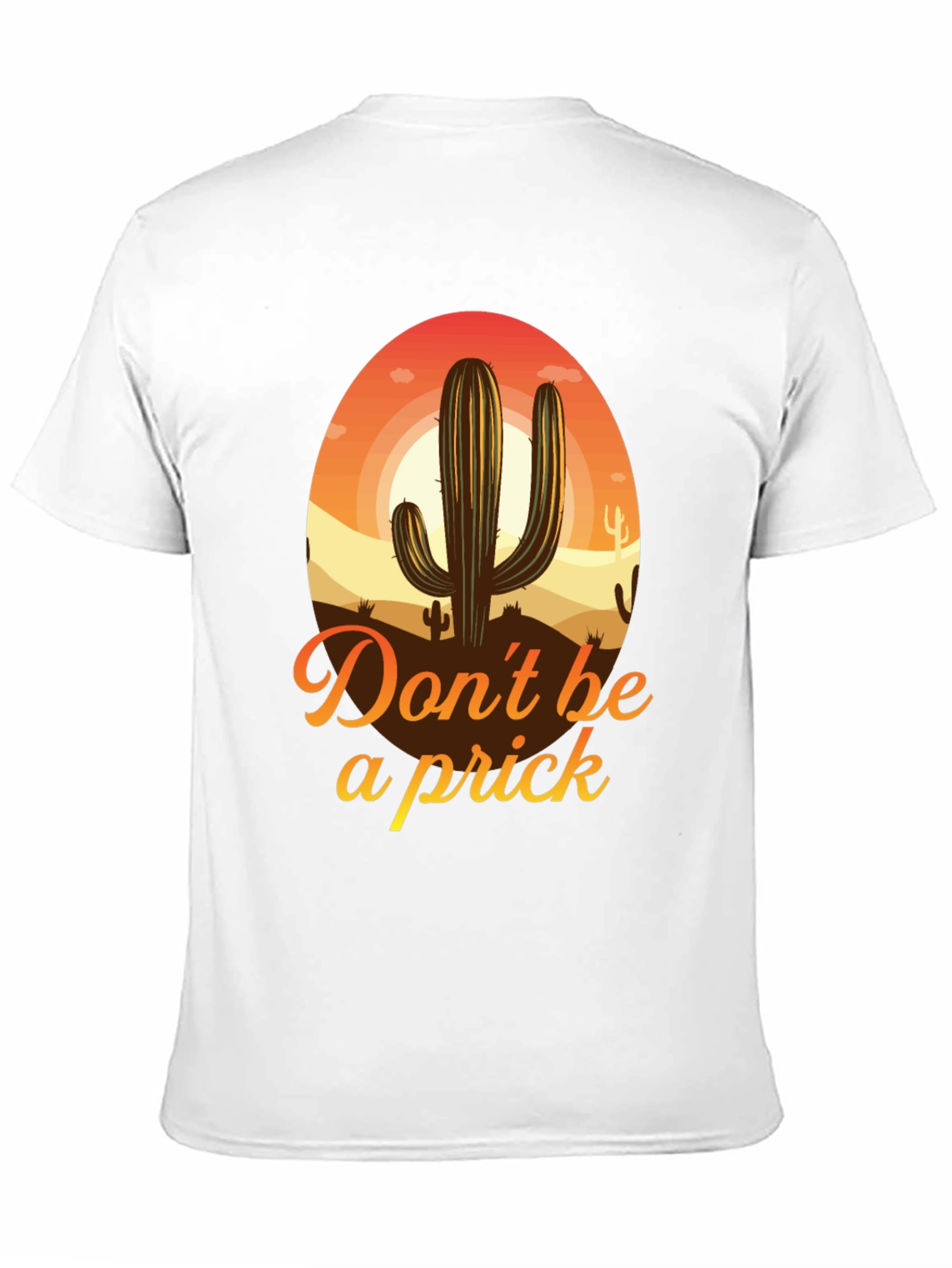 Dont Be a Prick Cactus T-Shirt