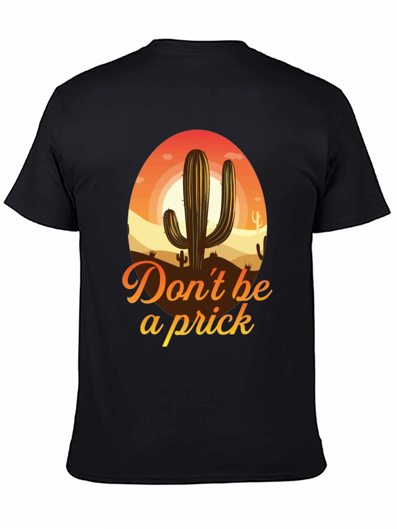 Dont Be a Prick Cactus T-Shirt