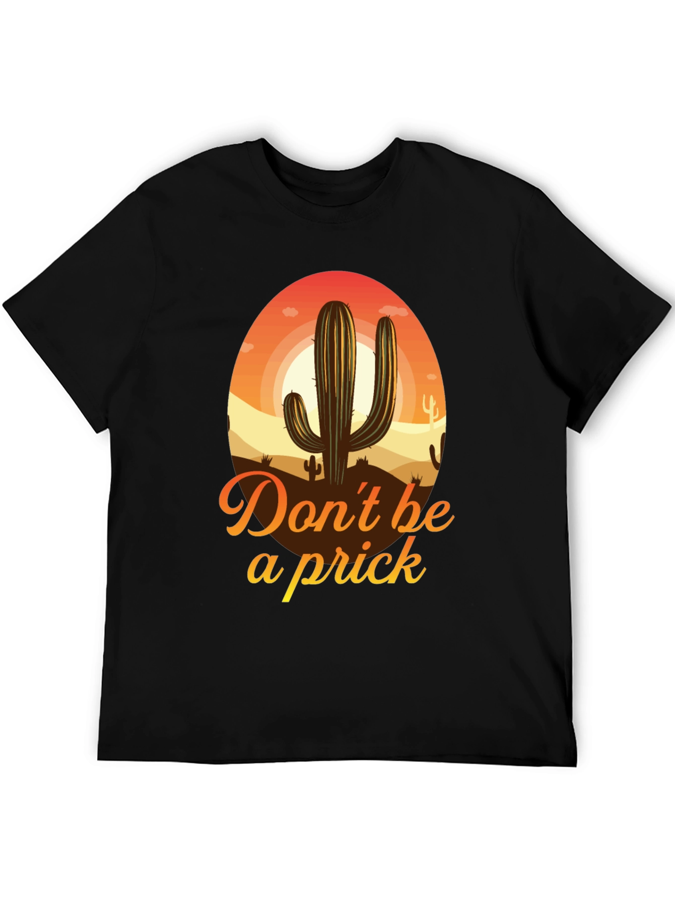 Dont Be a Prick Cactus T-Shirt