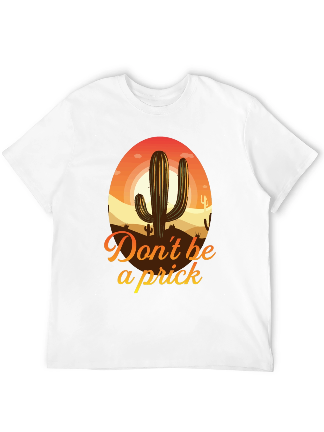 Dont Be a Prick Cactus T-Shirt