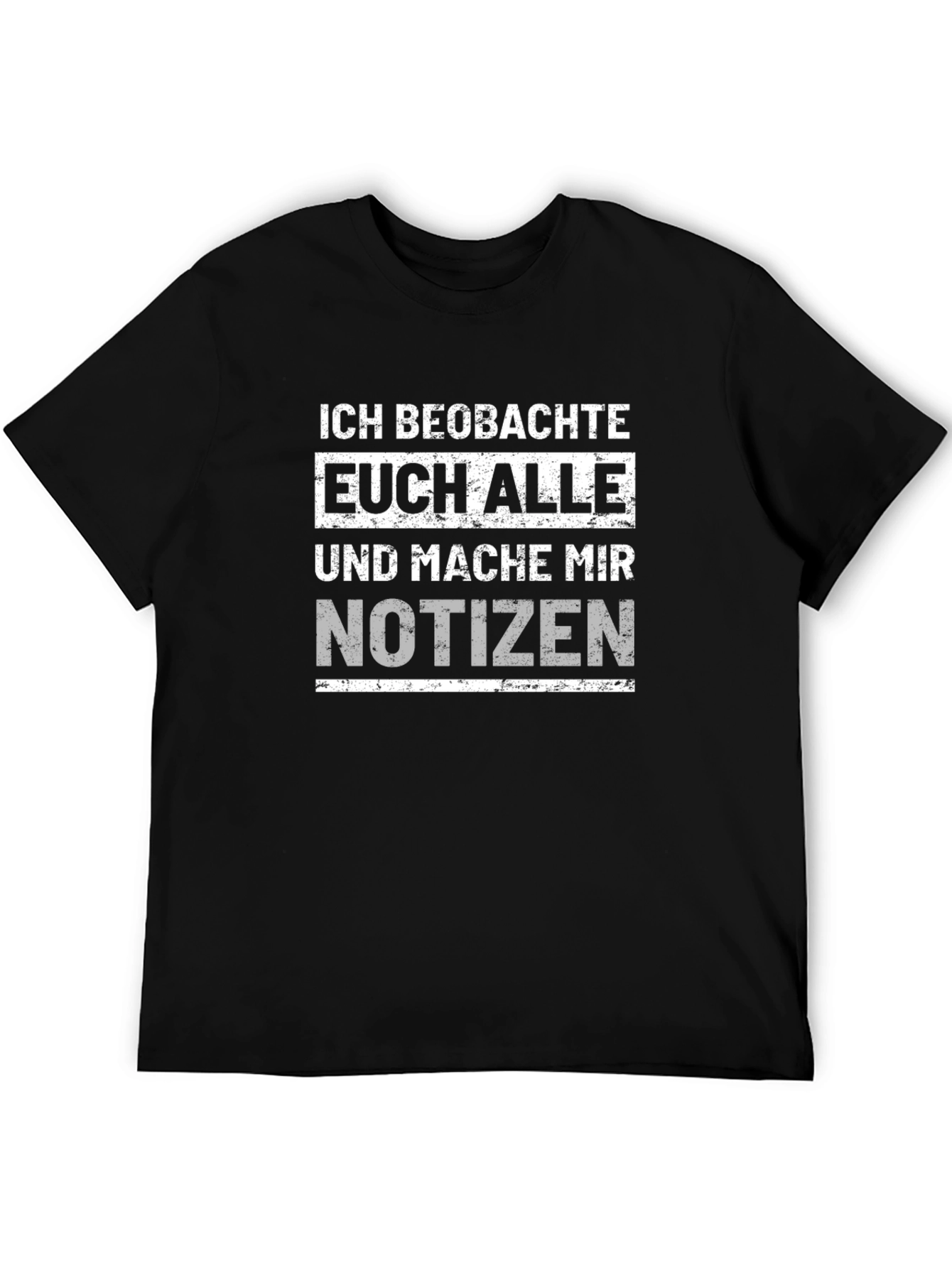 Ich Beobachte Euch Alle Black T-Shirt