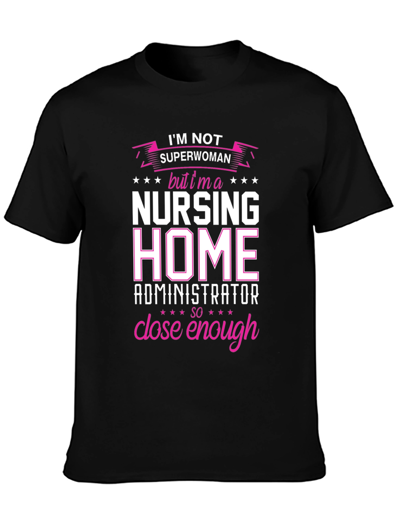Nursing Home Administrator T-Shirt