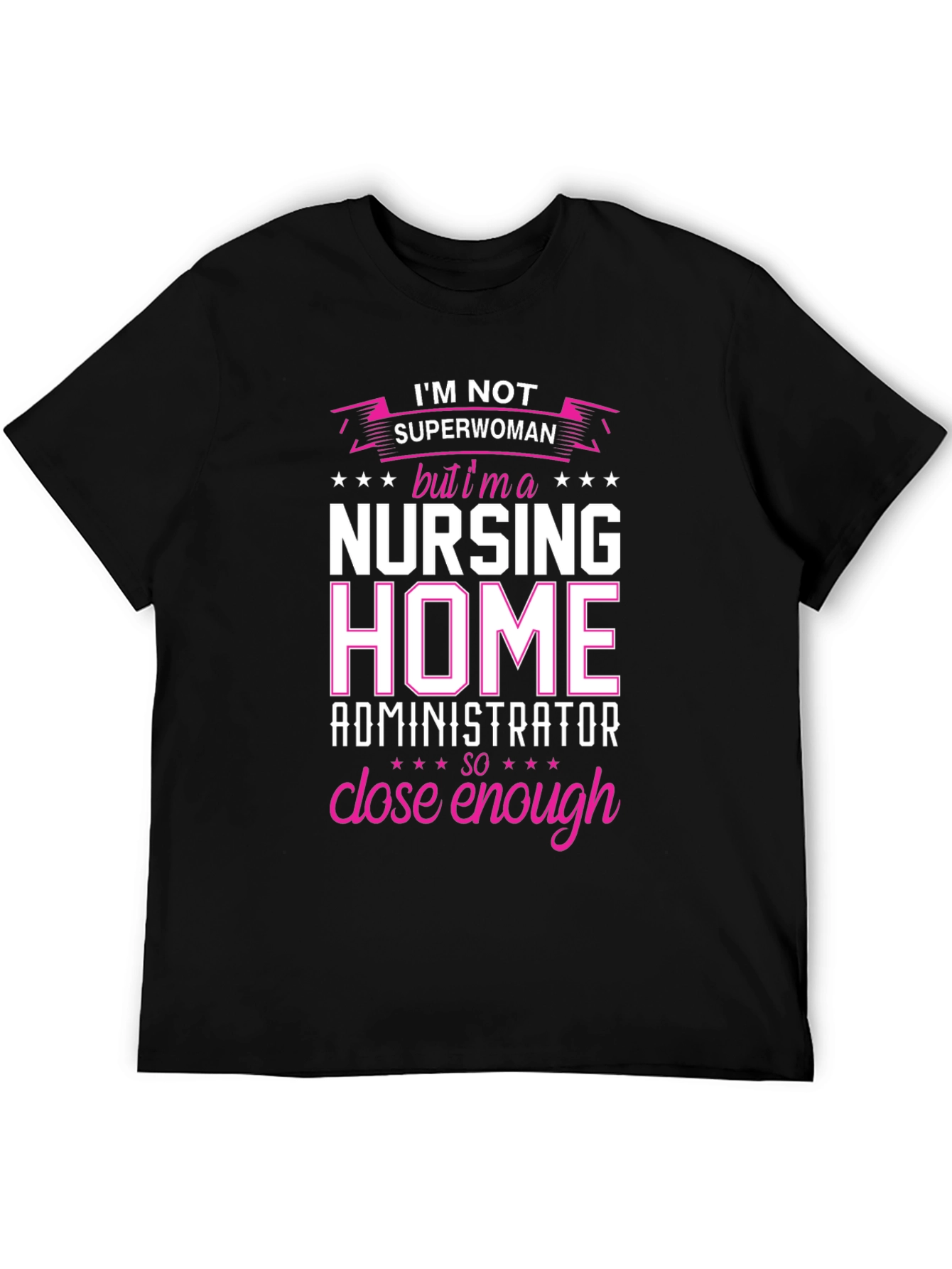 Nursing Home Administrator T-Shirt