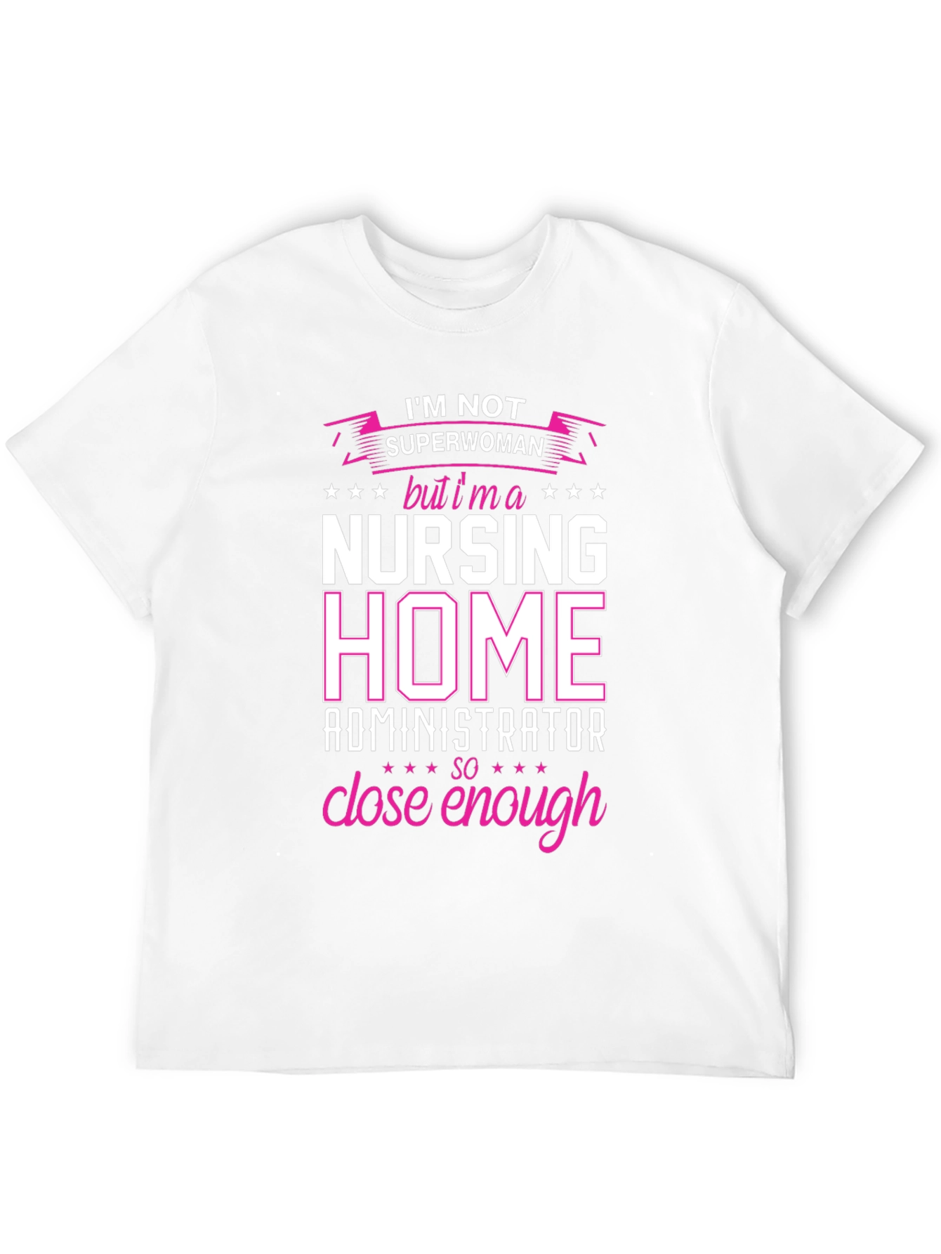 Nursing Home Administrator T-Shirt