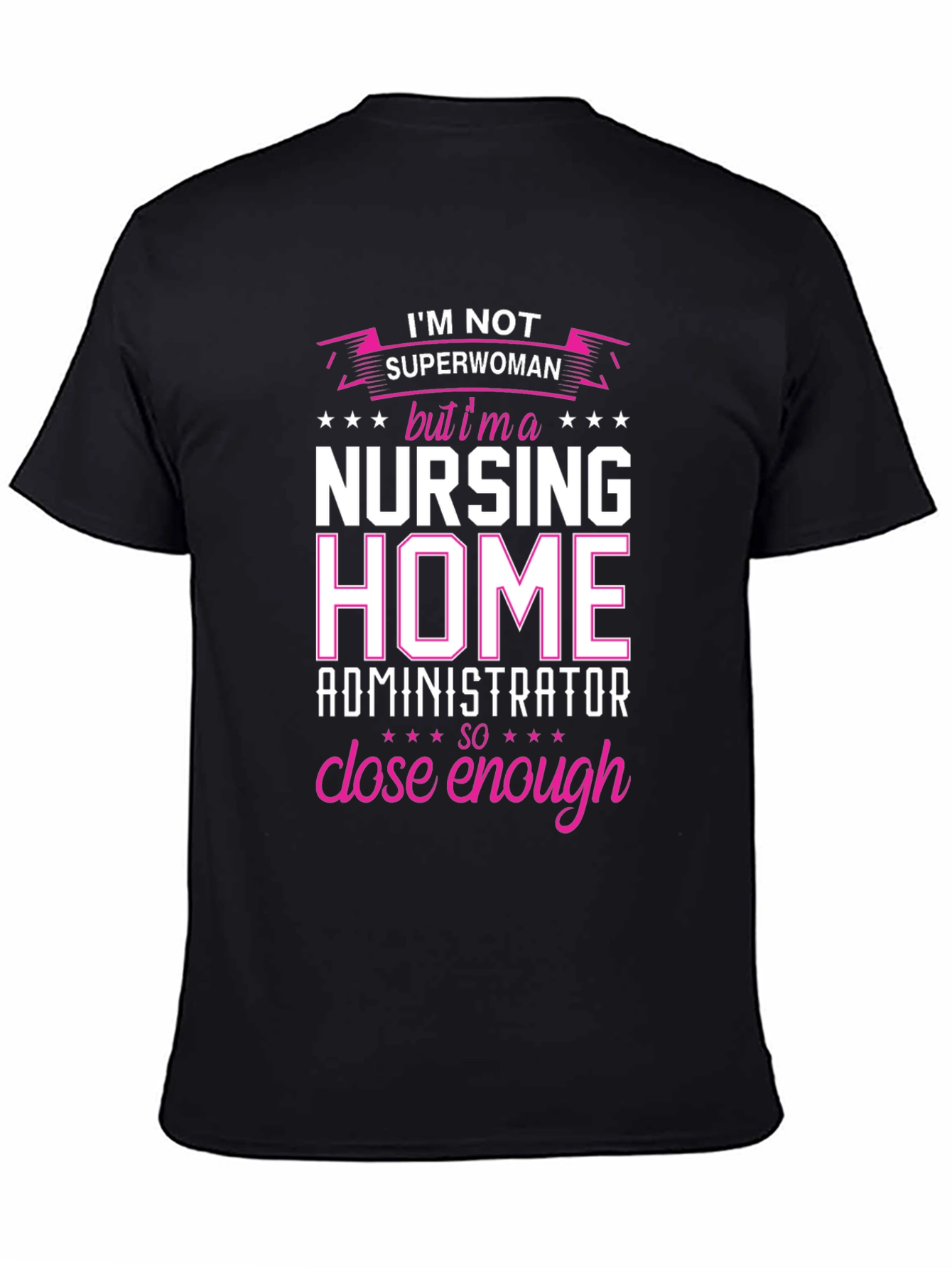 Nursing Home Administrator T-Shirt