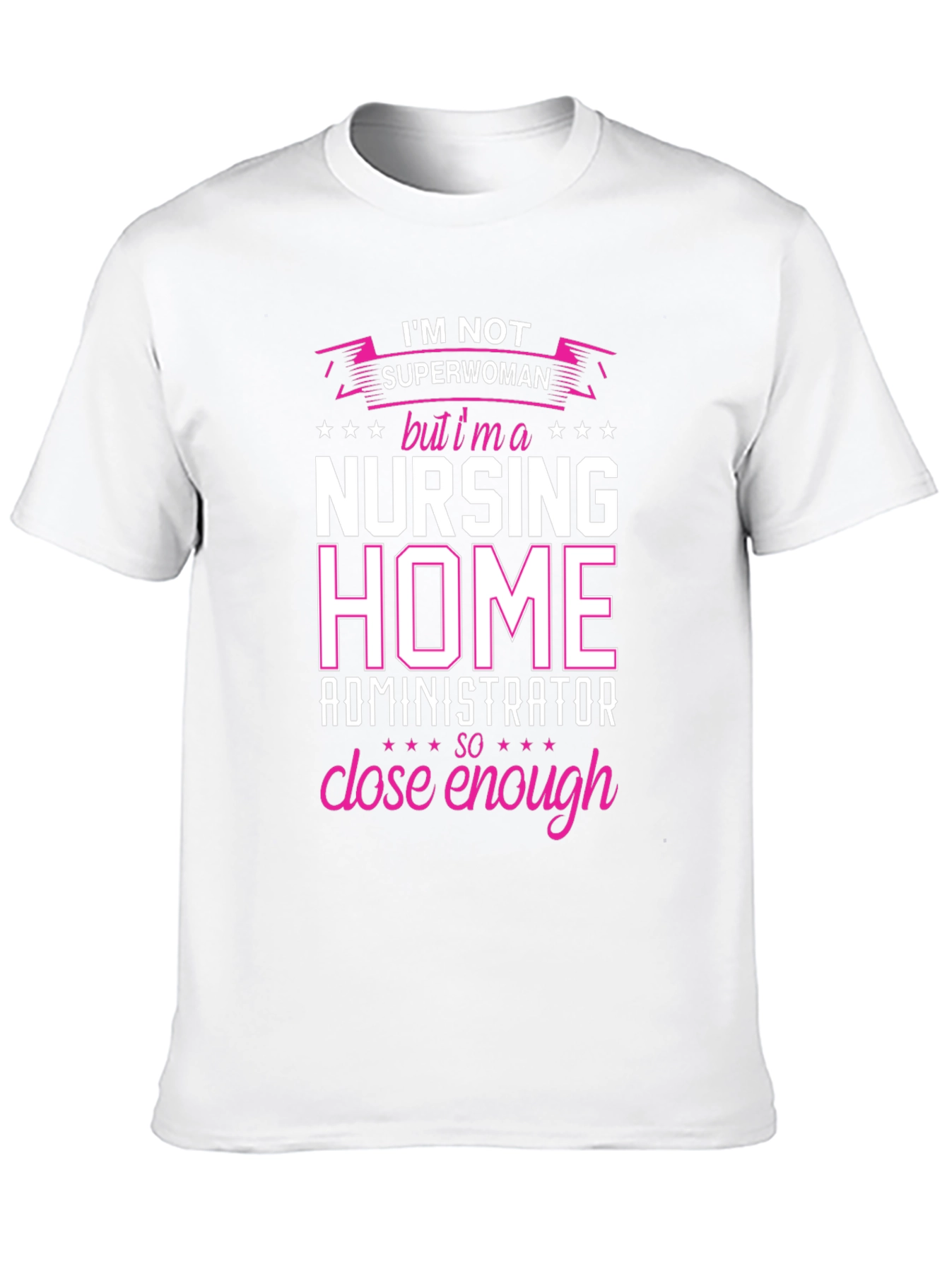 Nursing Home Administrator T-Shirt