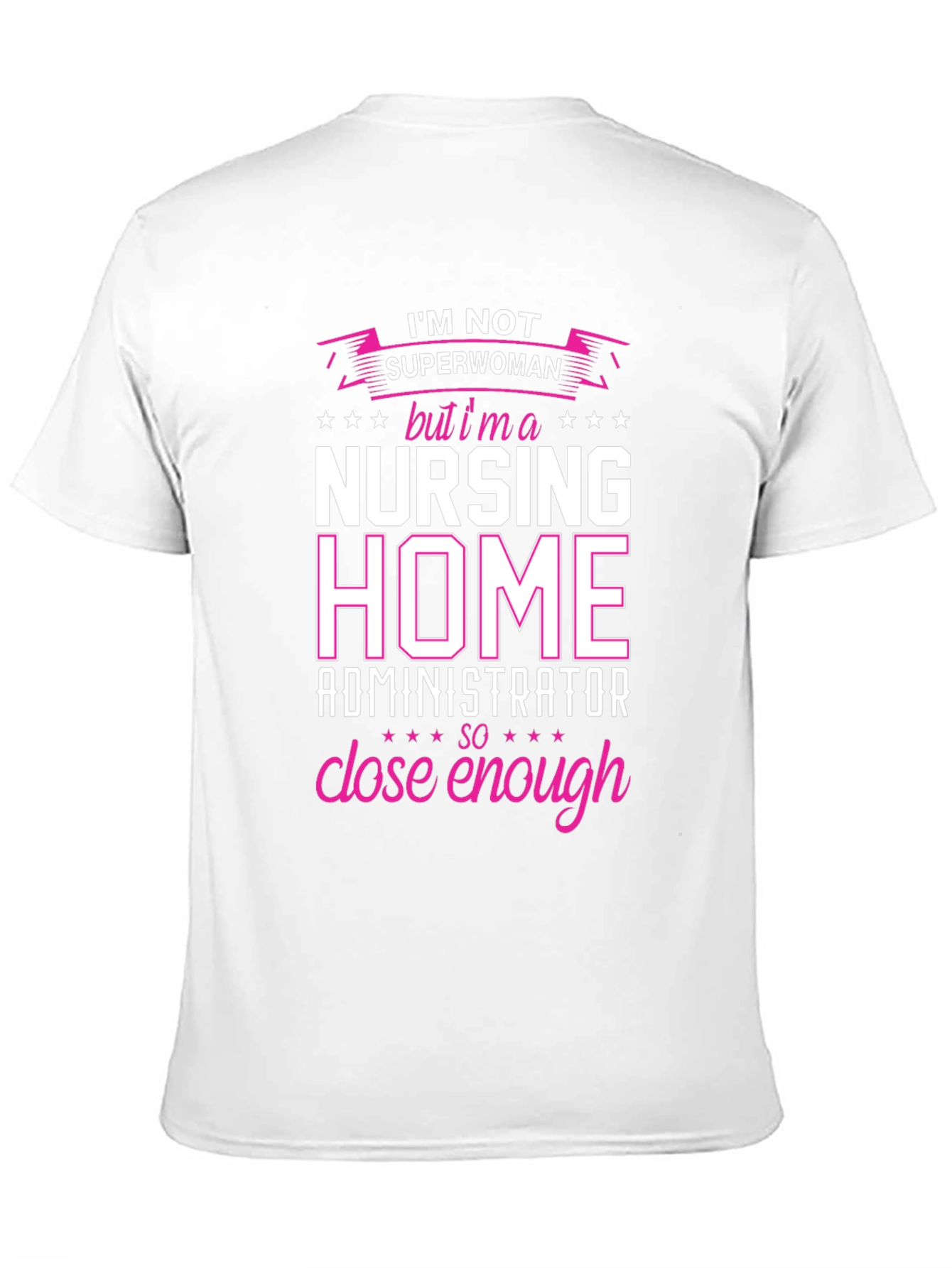 Nursing Home Administrator T-Shirt