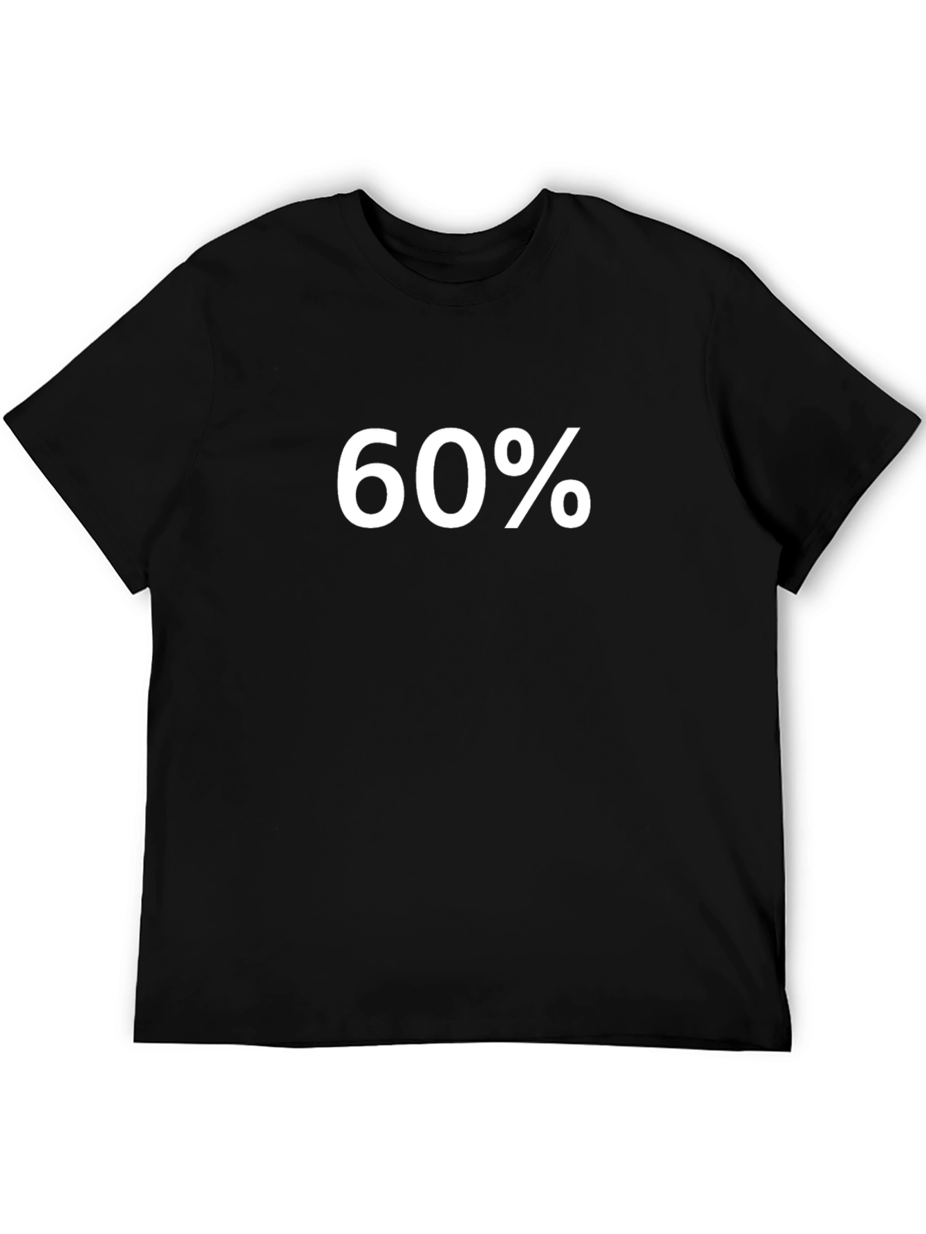 60% Graphic Tee - Bold Statement Shirt