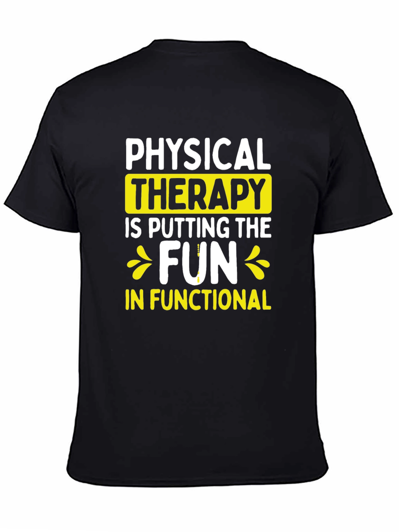 Physical Therapy Fun T-Shirt - Functional Fitness Tee