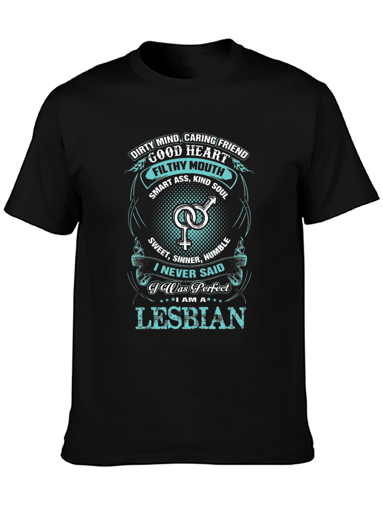 I Never Said I Was Perfect Lesbian T-Shirt