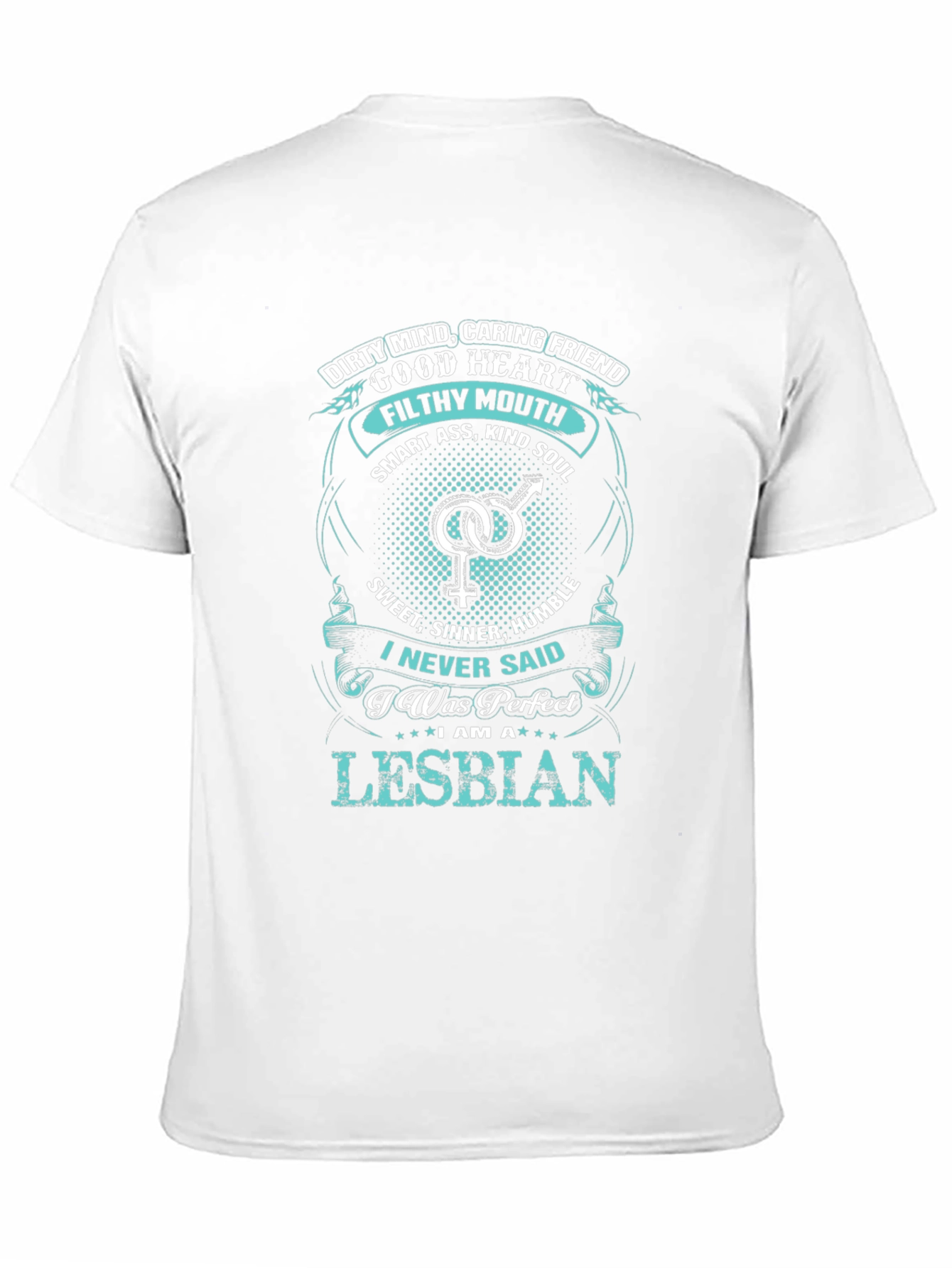 I Never Said I Was Perfect Lesbian T-Shirt