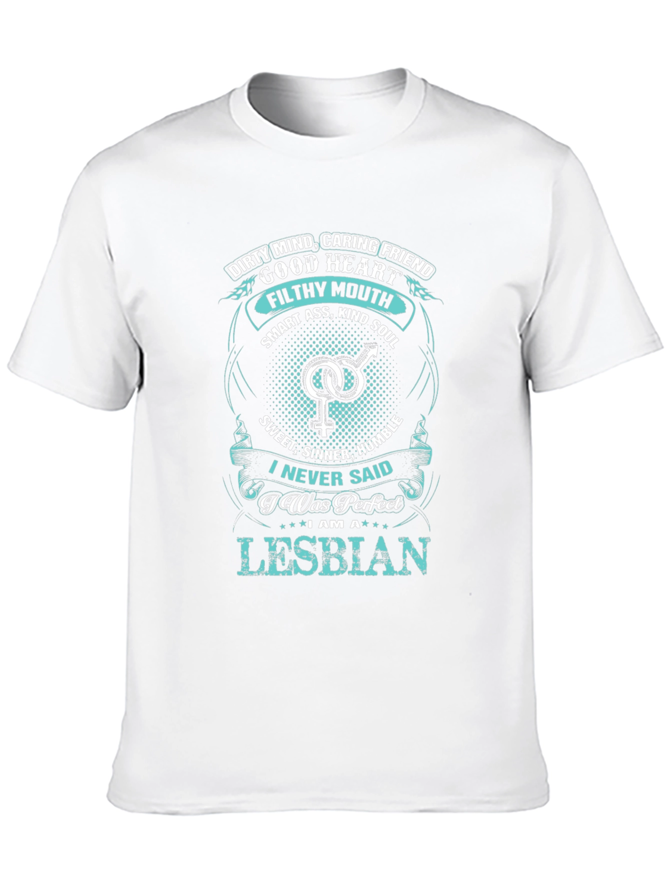 I Never Said I Was Perfect Lesbian T-Shirt