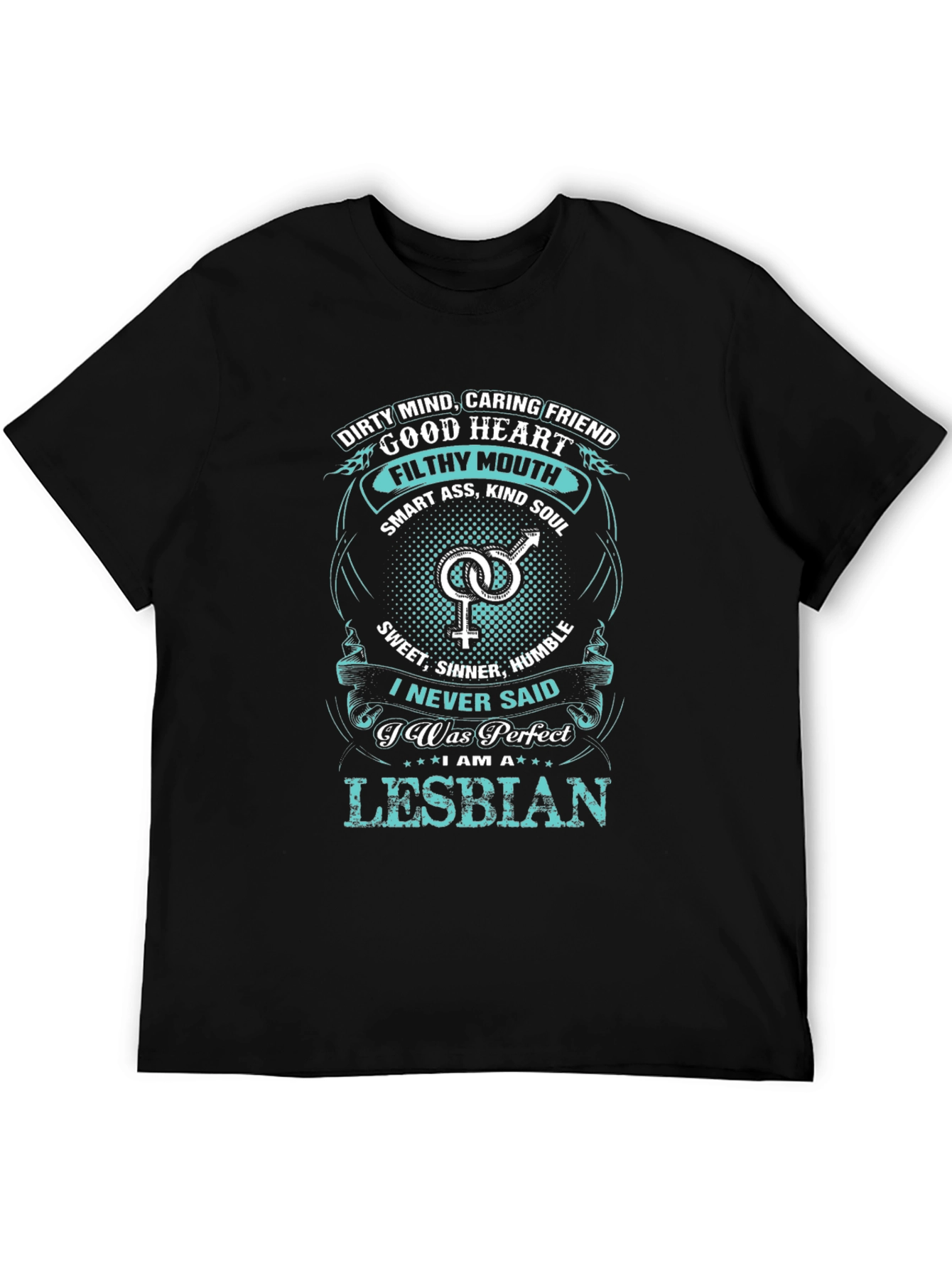 I Never Said I Was Perfect Lesbian T-Shirt