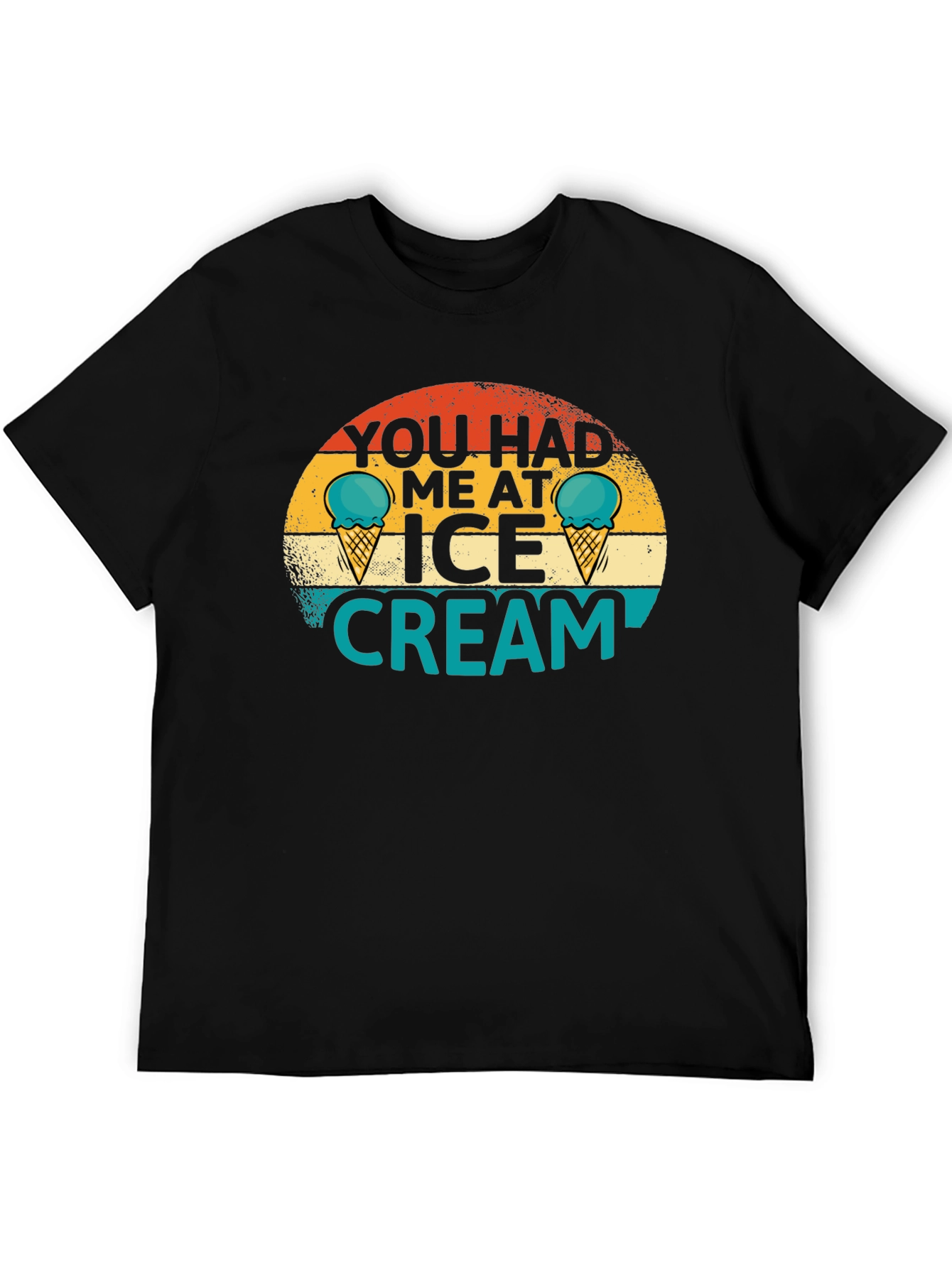 You Had Me at Ice Cream Graphic Tee