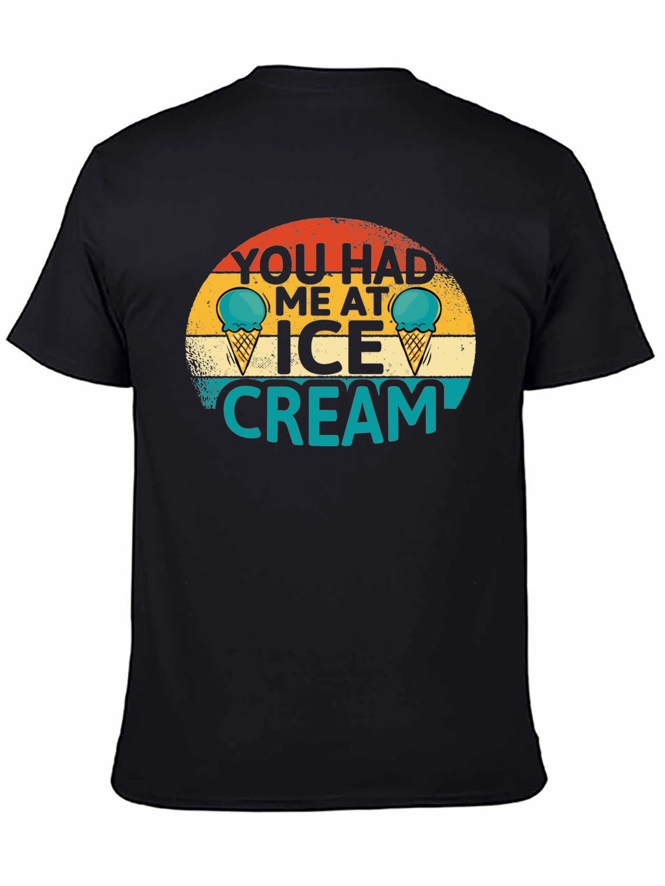 You Had Me at Ice Cream Graphic Tee