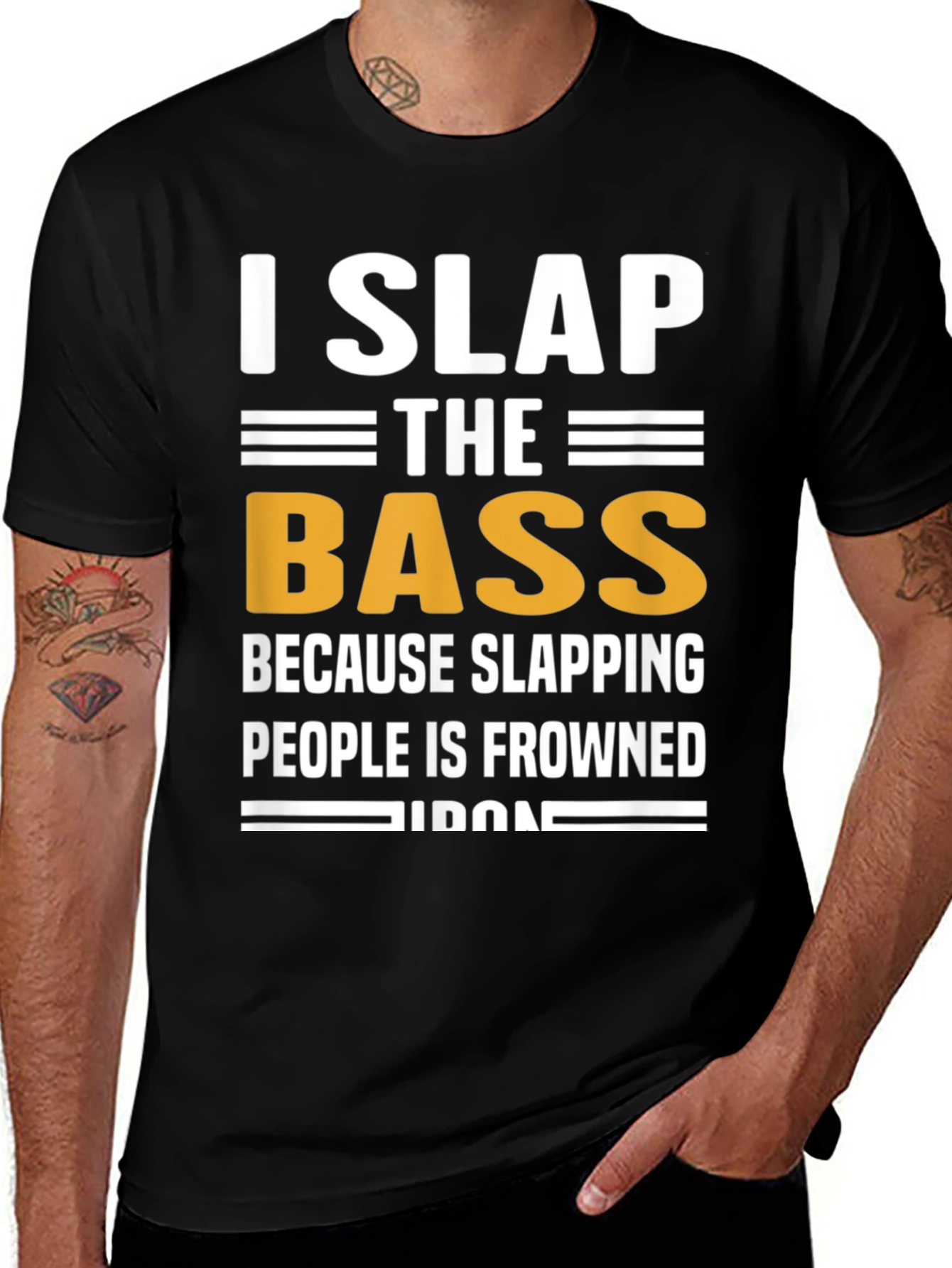 I Slap The Bass Funny Music T-Shirt