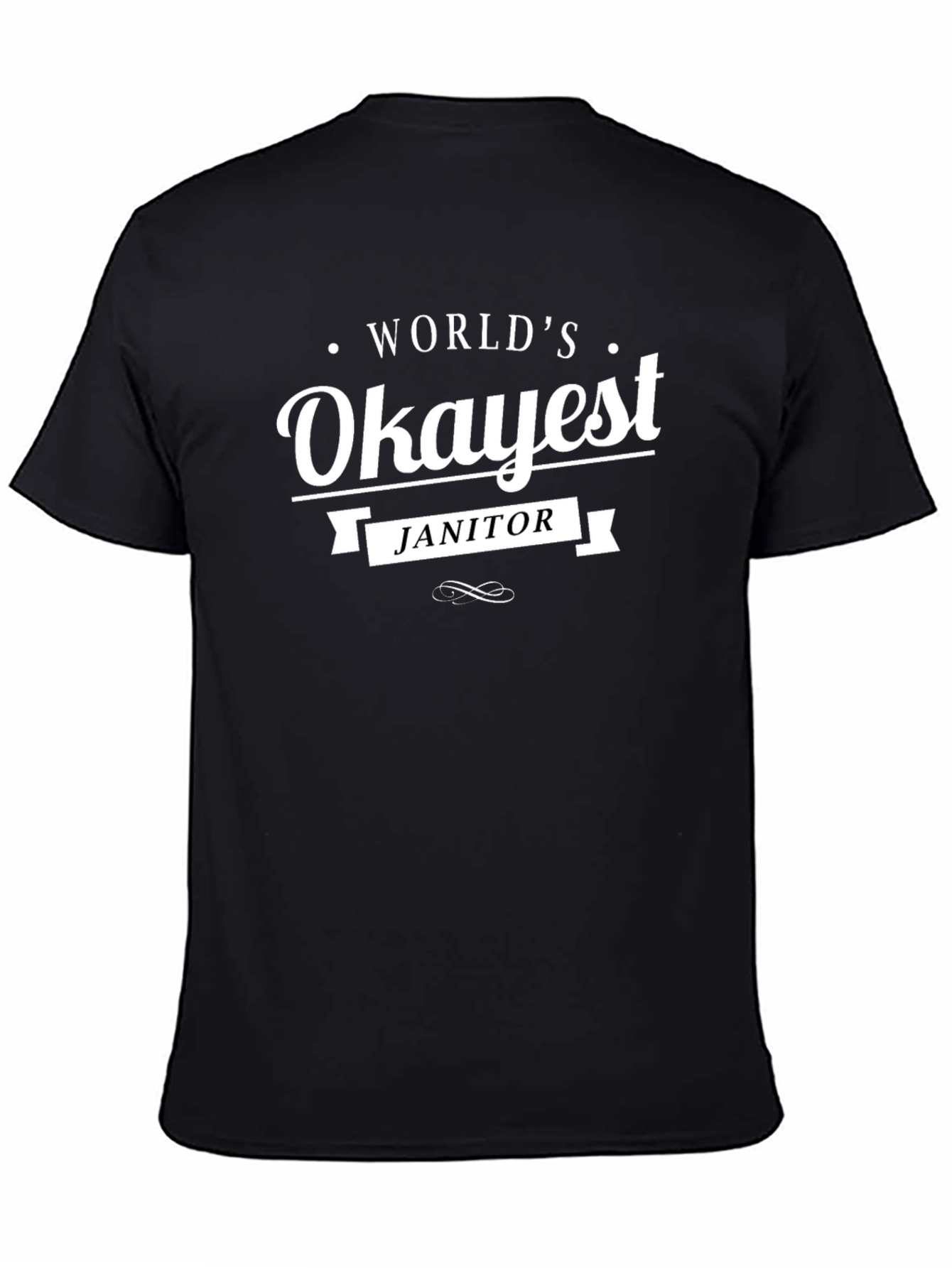 Worlds Okayest Janitor Funny Graphic T-Shirt