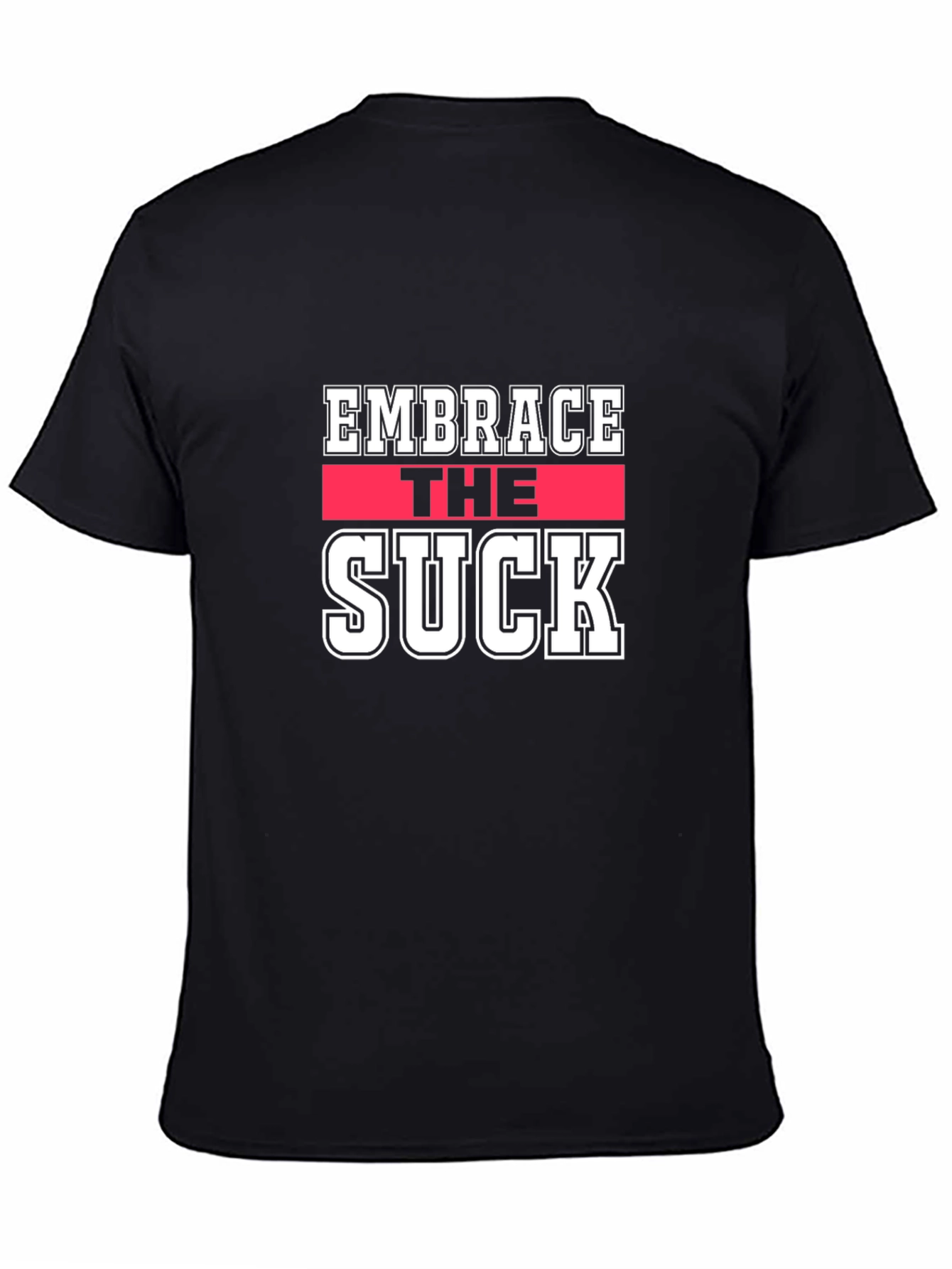 Embrace The Suck Graphic Tee - Black