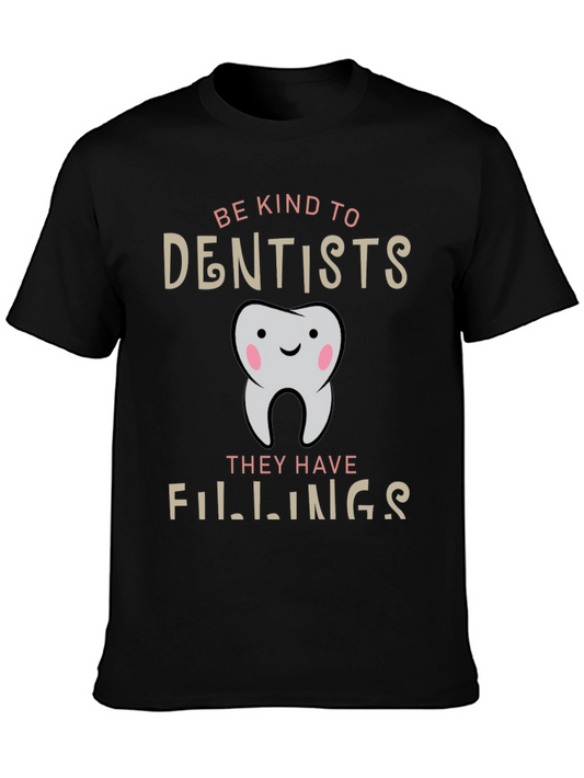 Be Kind to Dentists T-Shirt Funny Dental Hygiene Tee