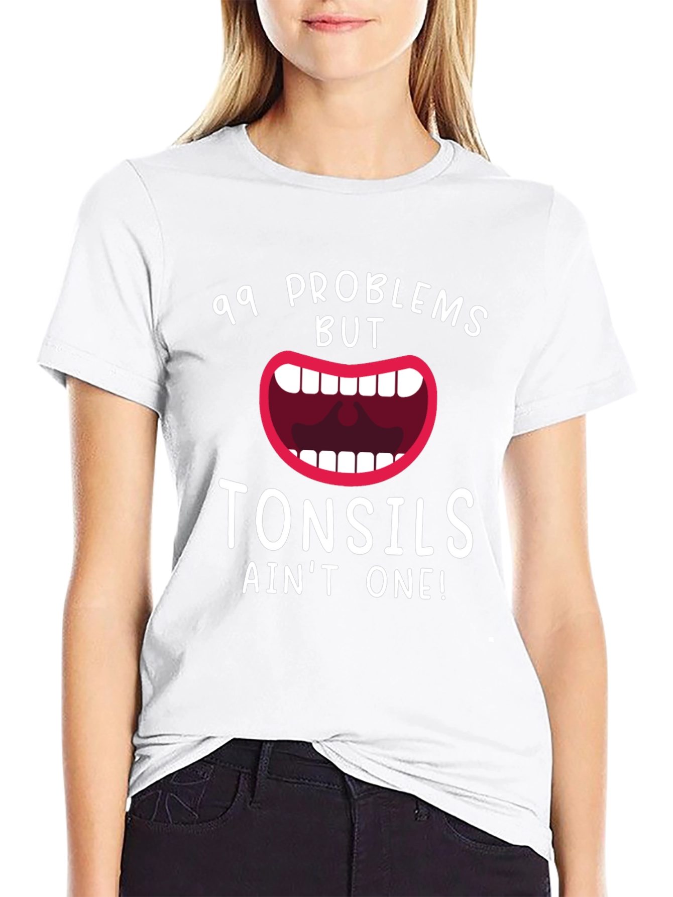 99 Problems But Tonsils Aint One Funny T-Shirt