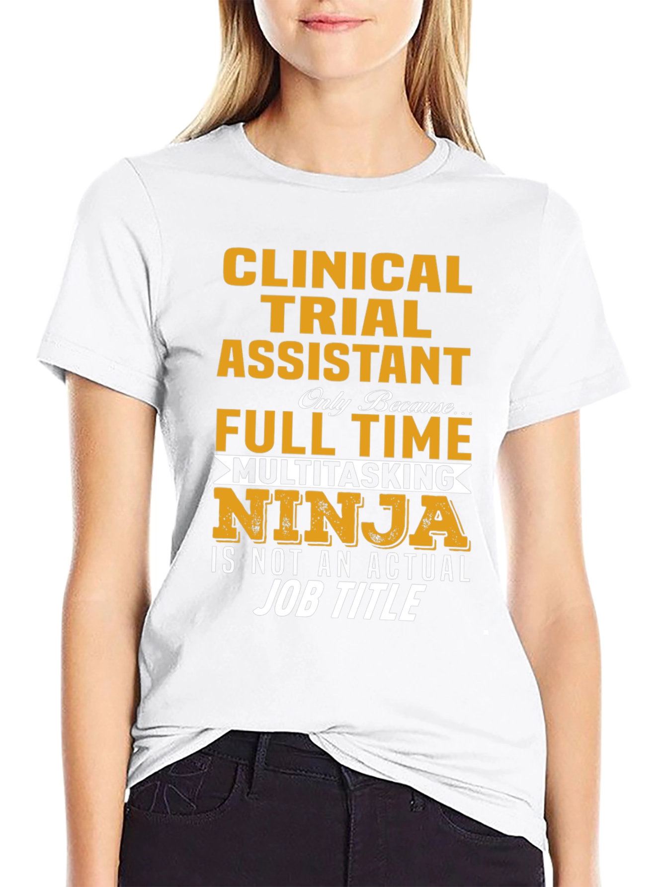 Clinical Trial Assistant Full Time Ninja T-Shirt